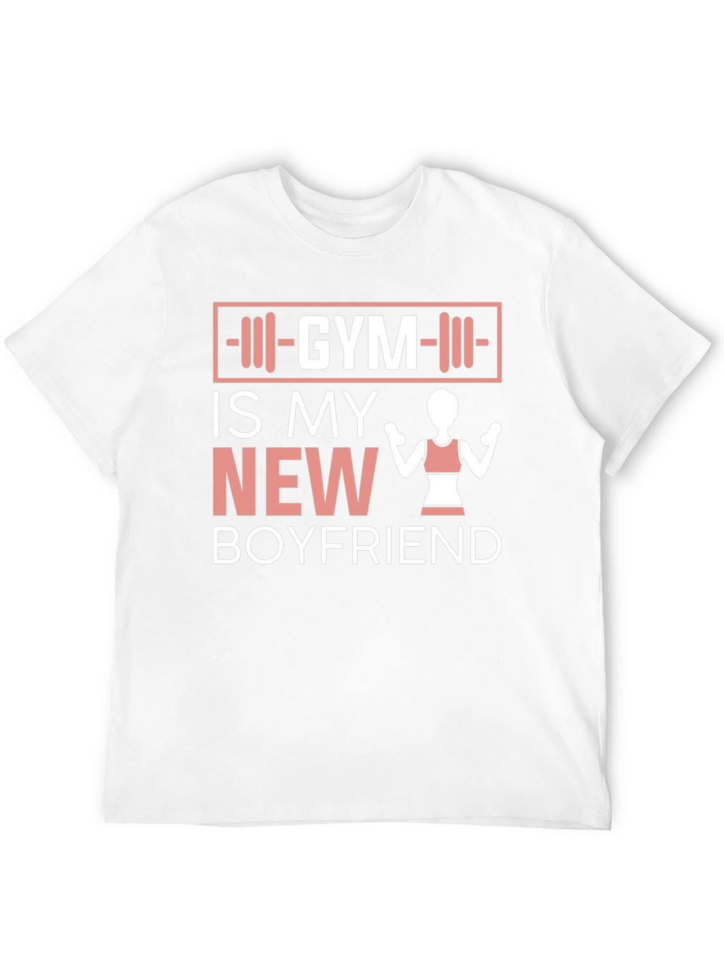Gym is My New Boyfriend T-Shirt - Fitness Apparel
