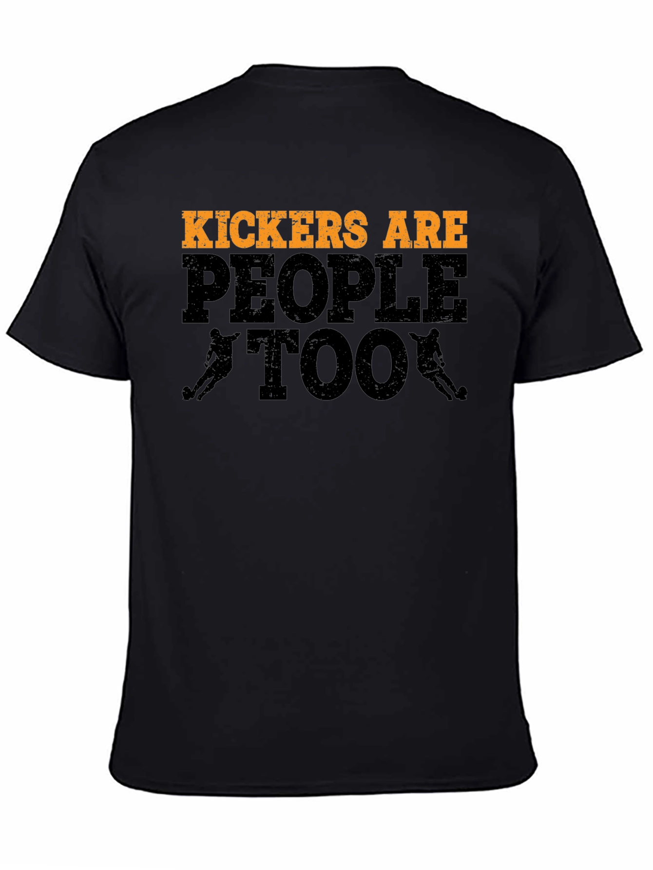 Kickers Are People Too T-Shirt Football Player Tee