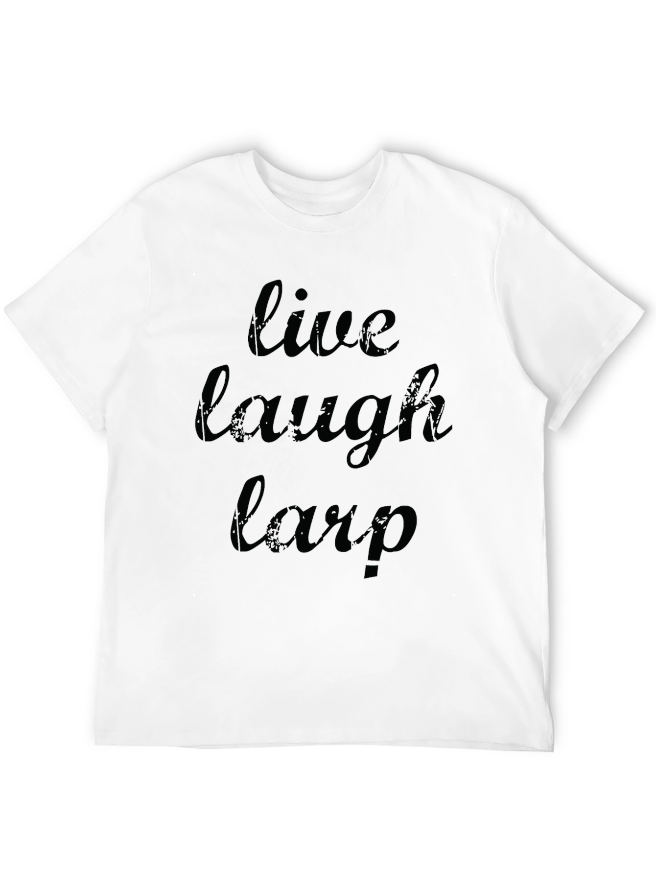 Live Laugh Larp Black Graphic T-Shirt