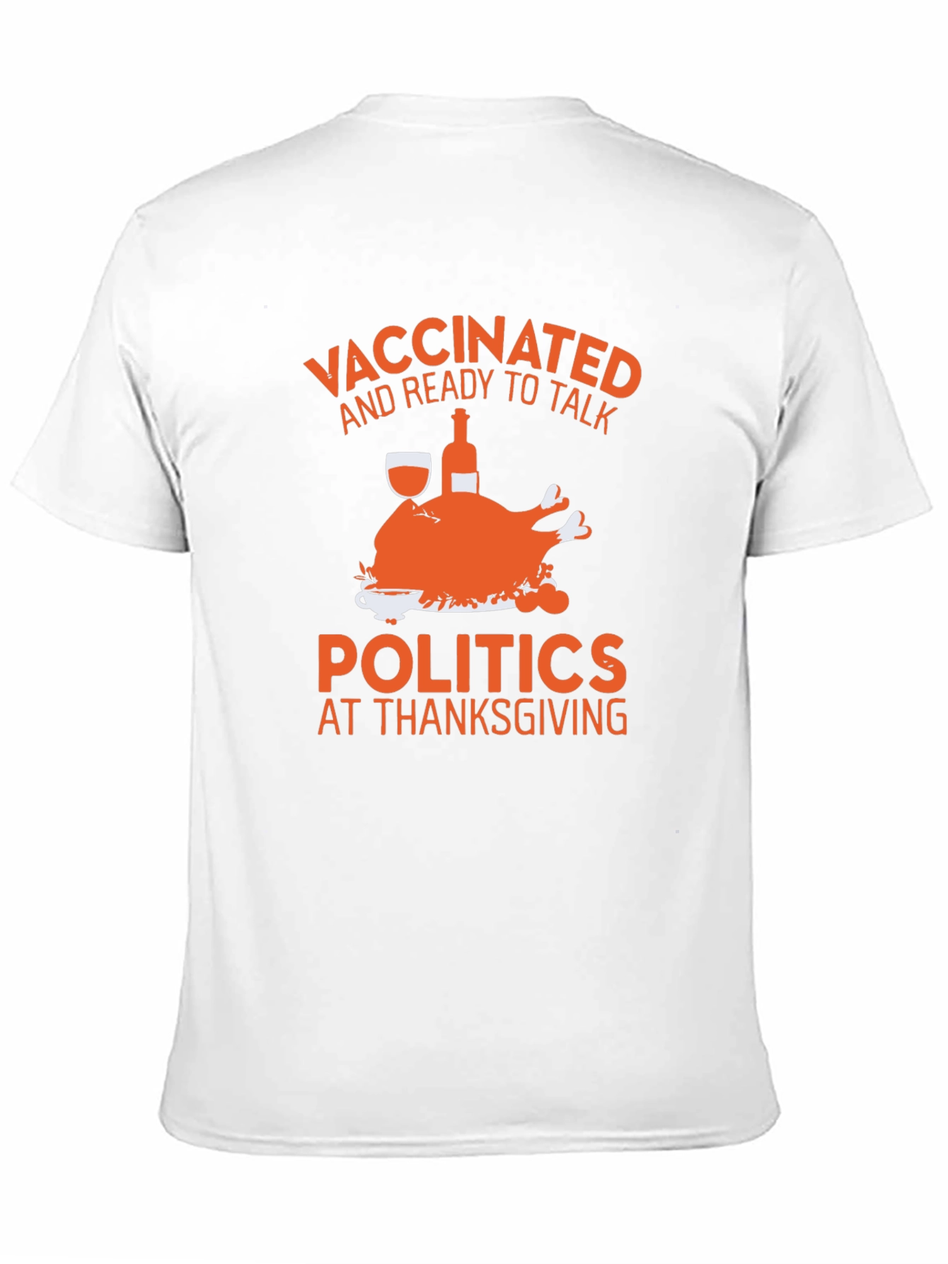 Vaccinated Thanksgiving Politics Tee