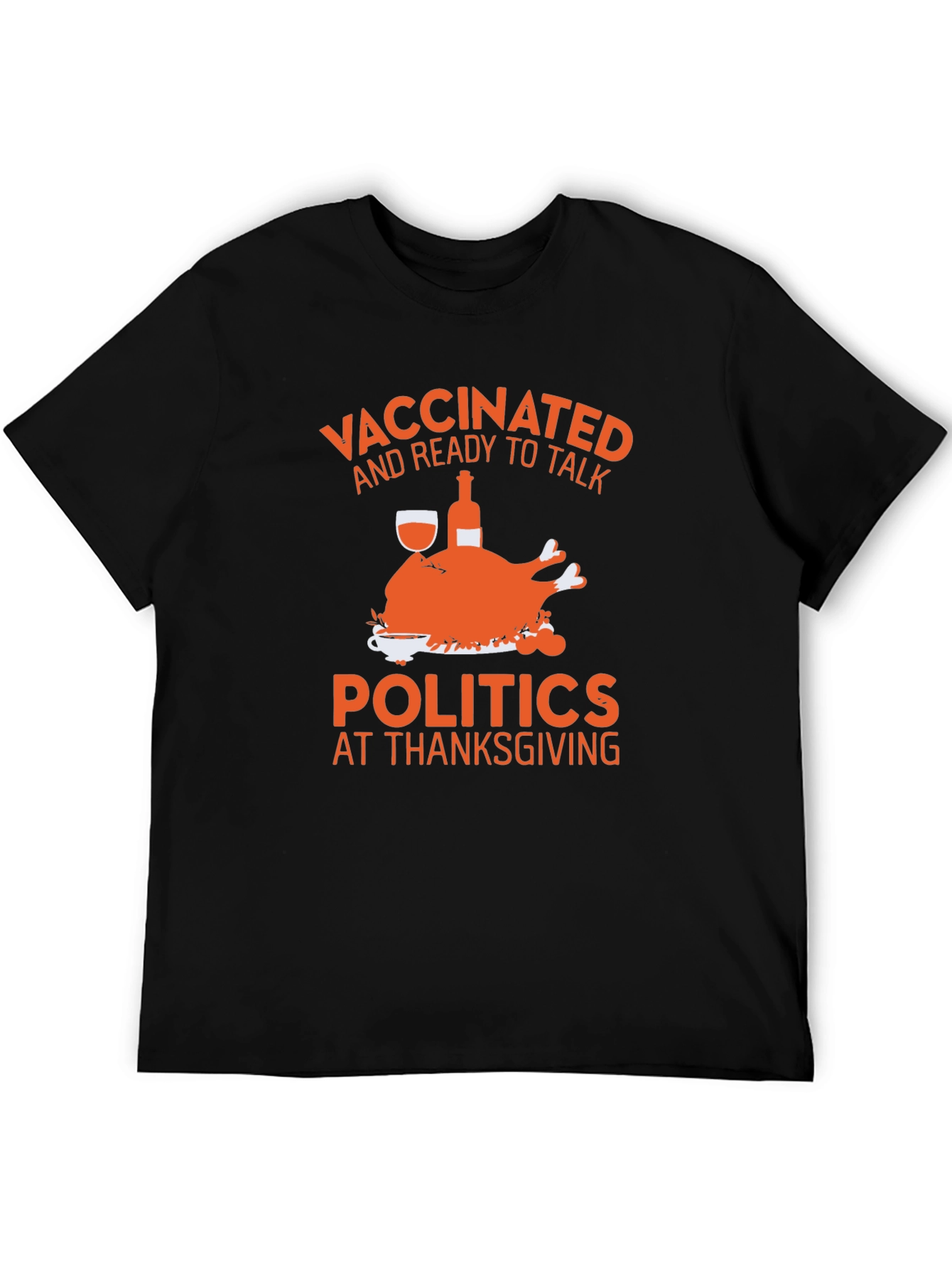 Vaccinated Thanksgiving Politics Tee