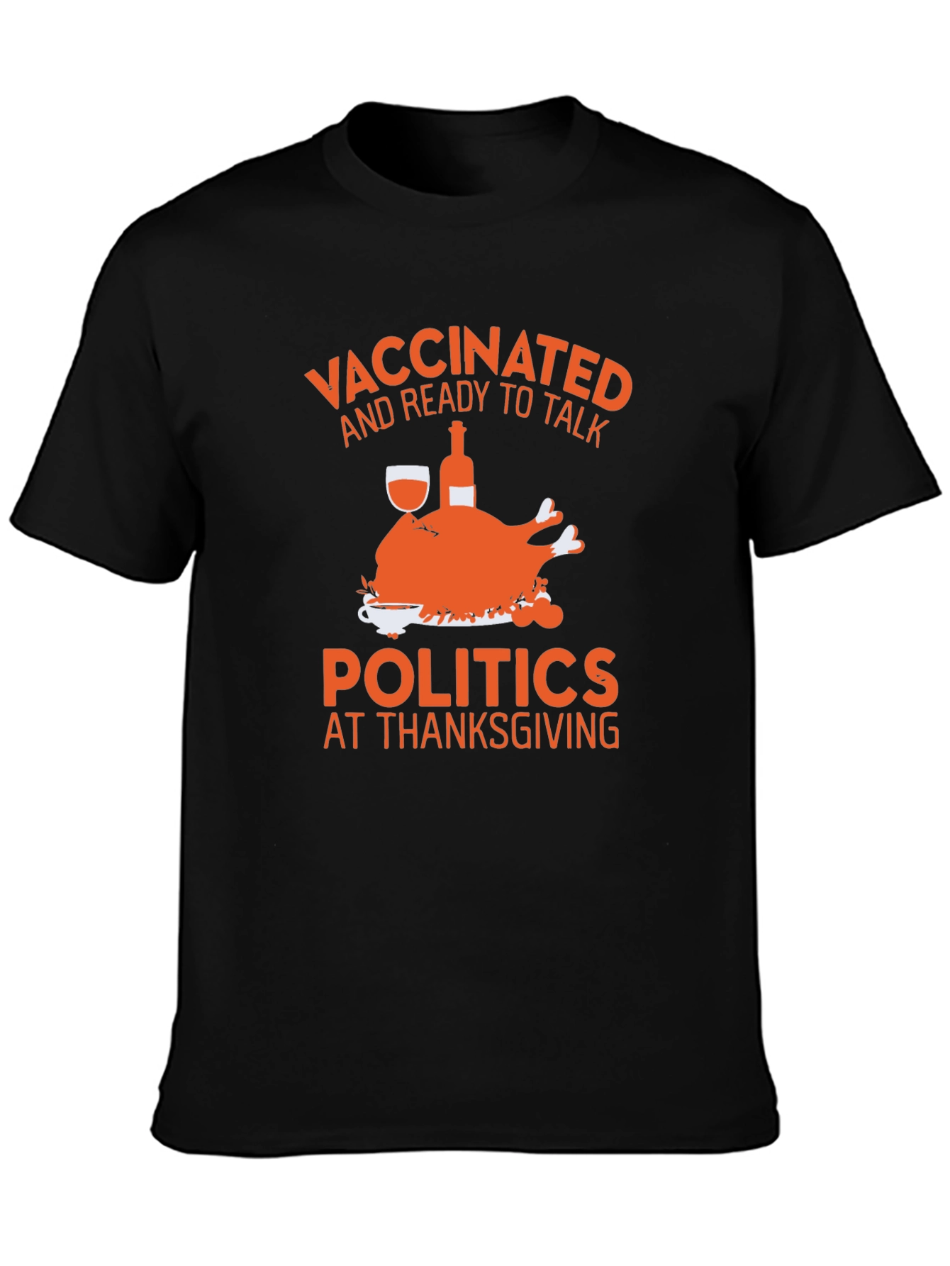 Vaccinated Thanksgiving Politics Tee