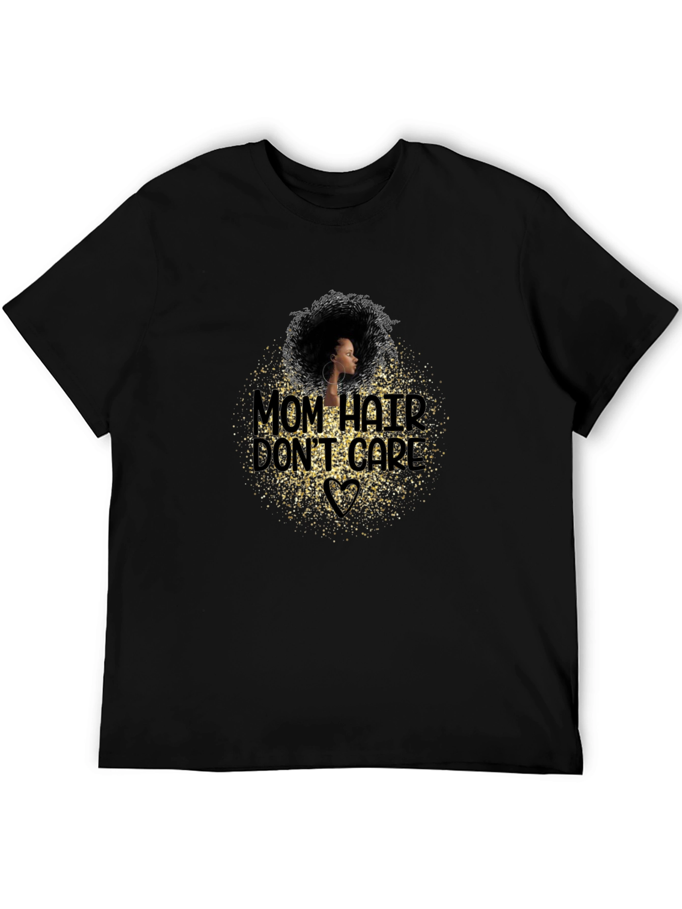 Mom Hair Dont Care Graphic T-Shirt - Black