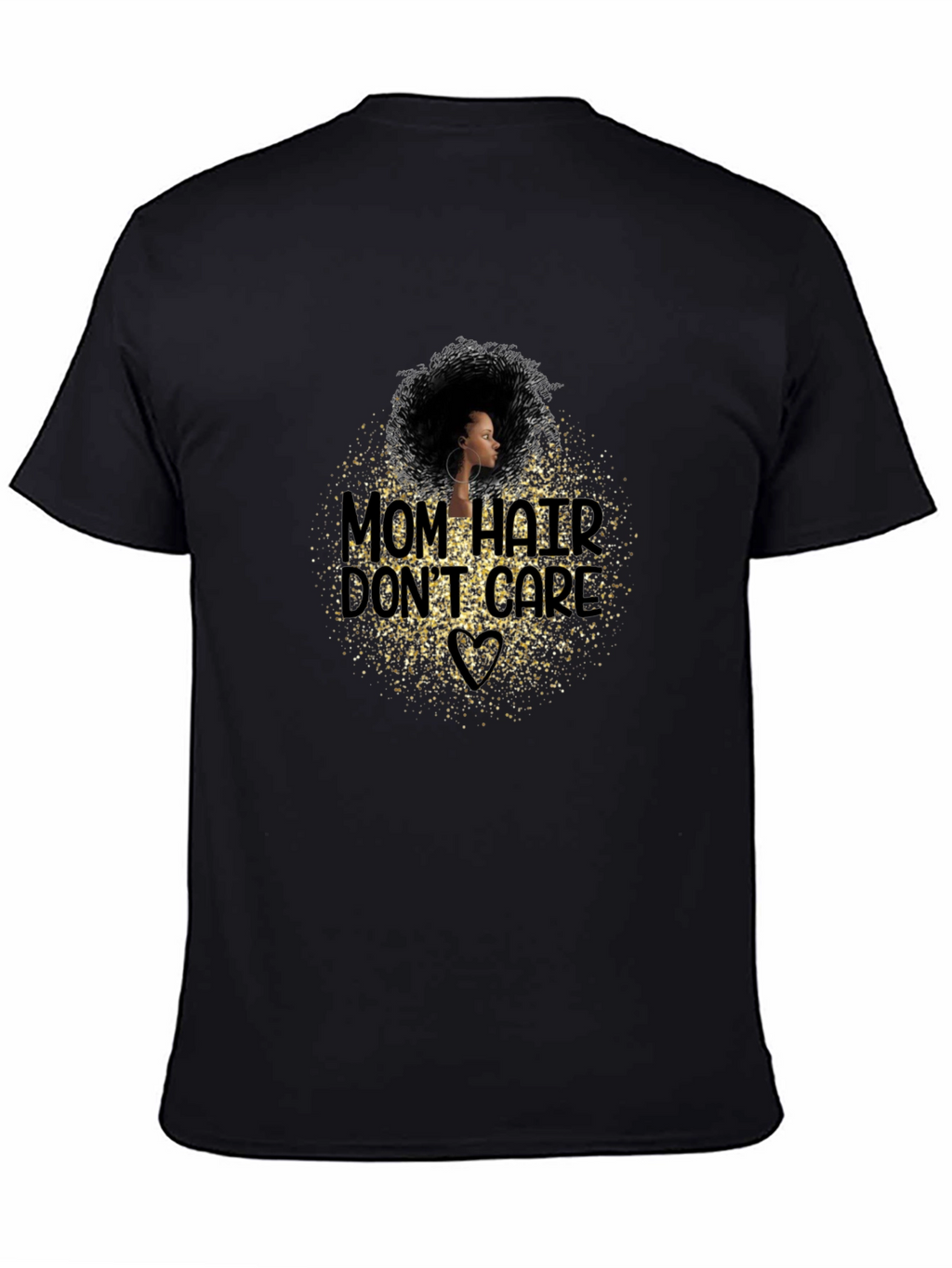 Mom Hair Dont Care Graphic T-Shirt - Black