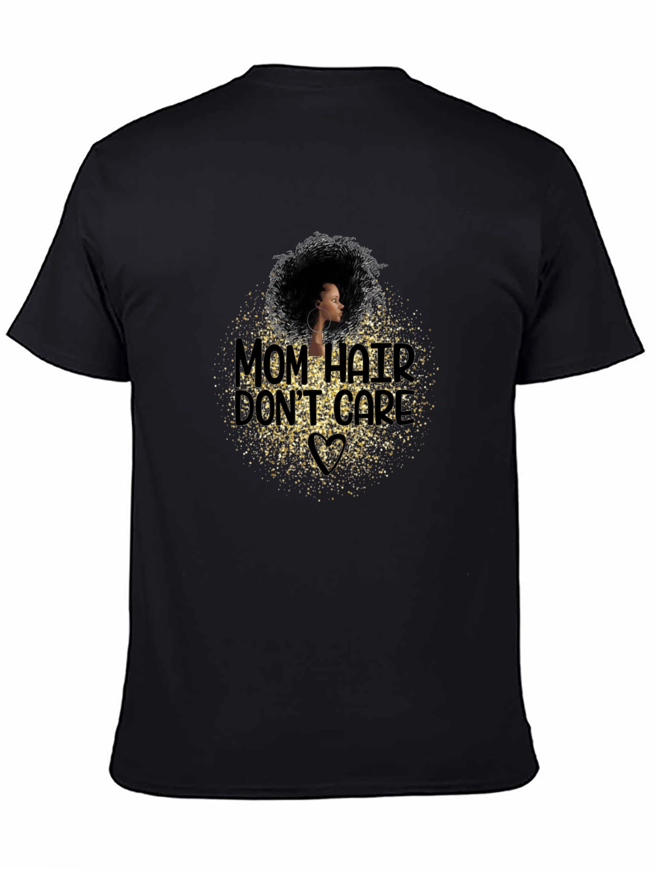 Mom Hair Dont Care Graphic T-Shirt - Black