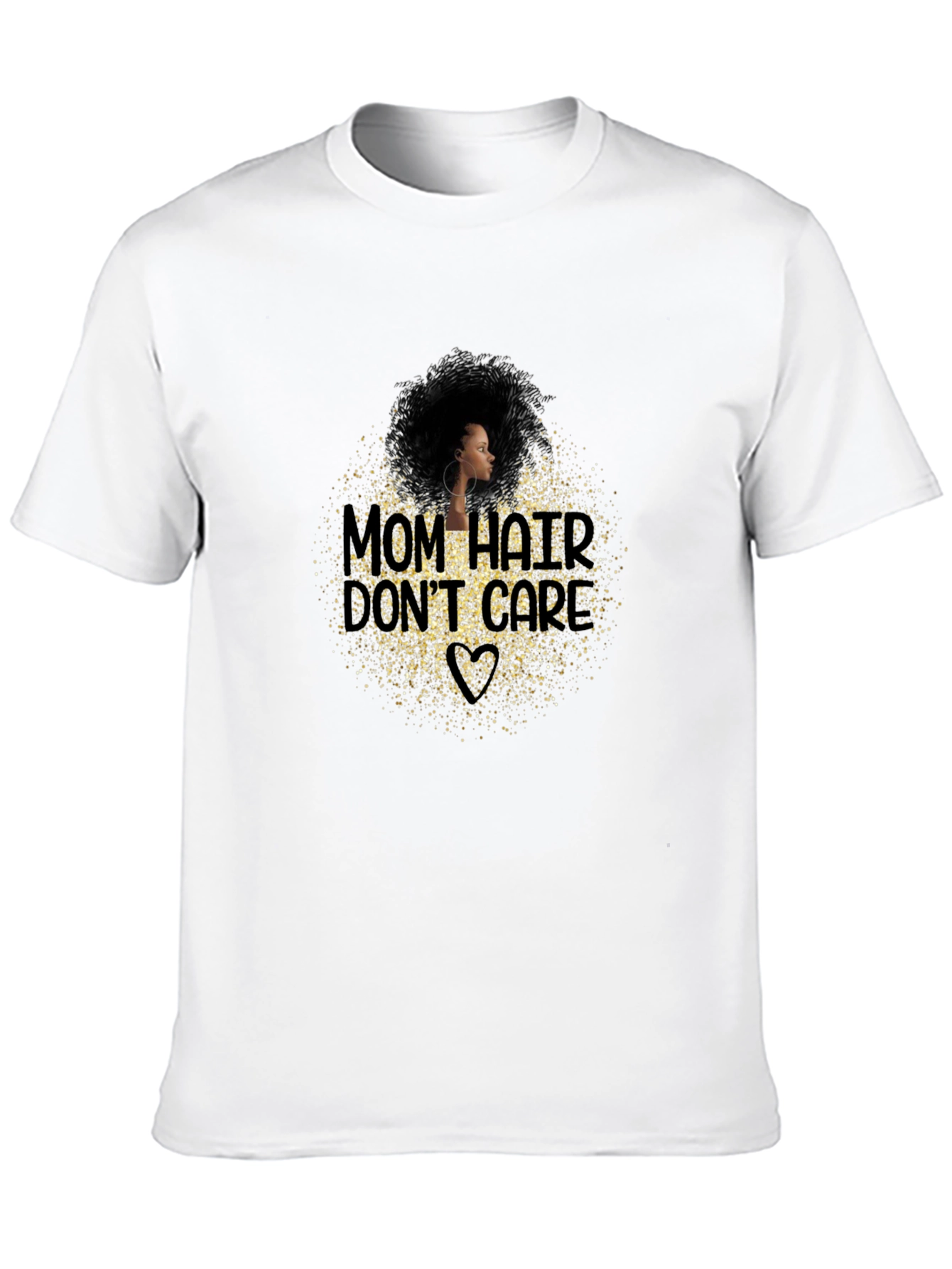 Mom Hair Dont Care Graphic T-Shirt - Black
