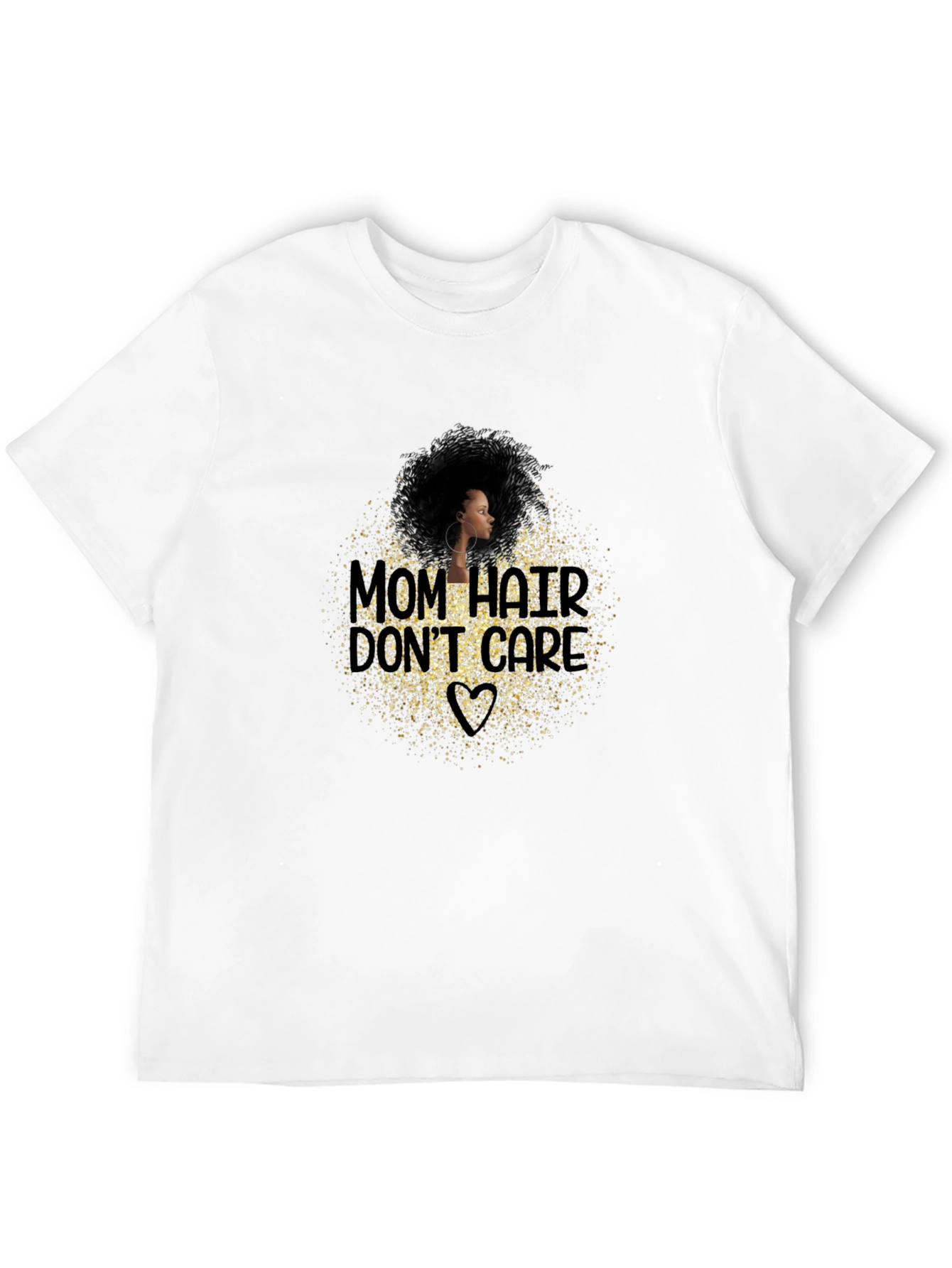 Mom Hair Dont Care Graphic T-Shirt - Black