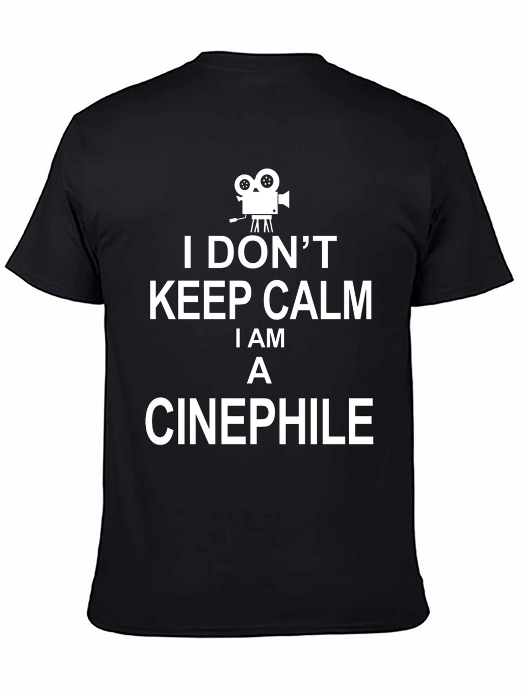 Cinephile T-Shirt - I Dont Keep Calm Tee