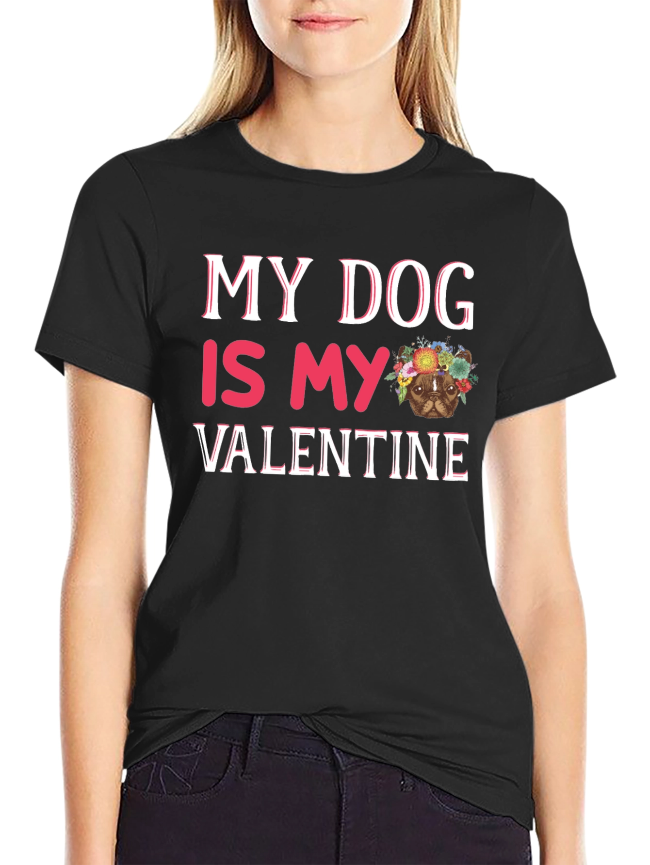 My Dog is My Valentine T-Shirt