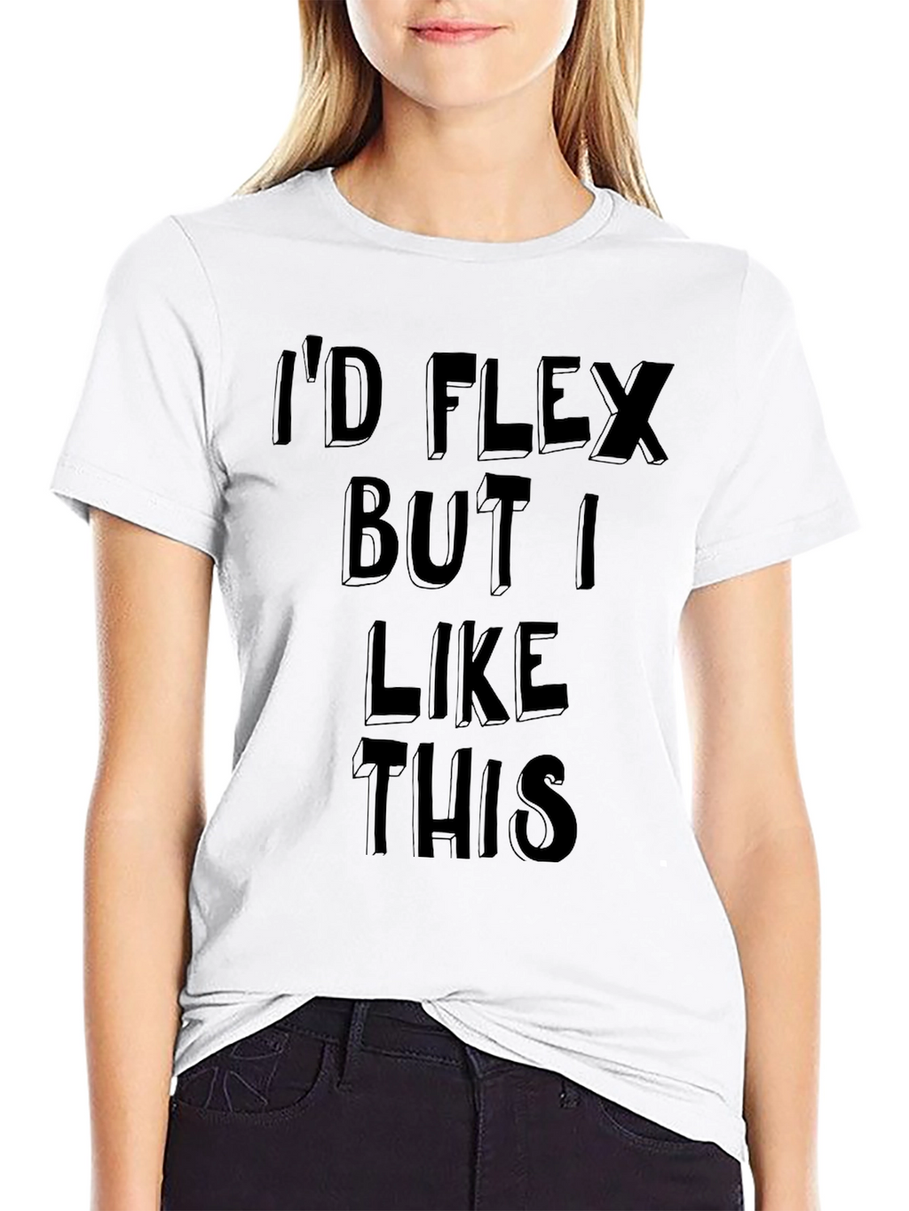Id Flex But I Like This Graphic Tee
