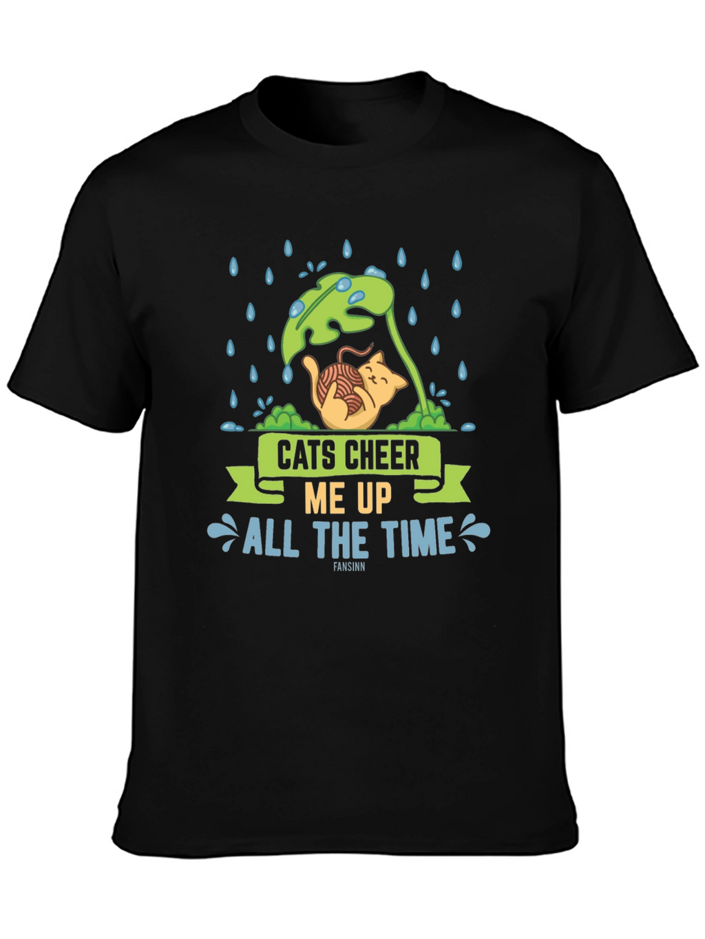Cats Cheer Me Up All The Time T-Shirt