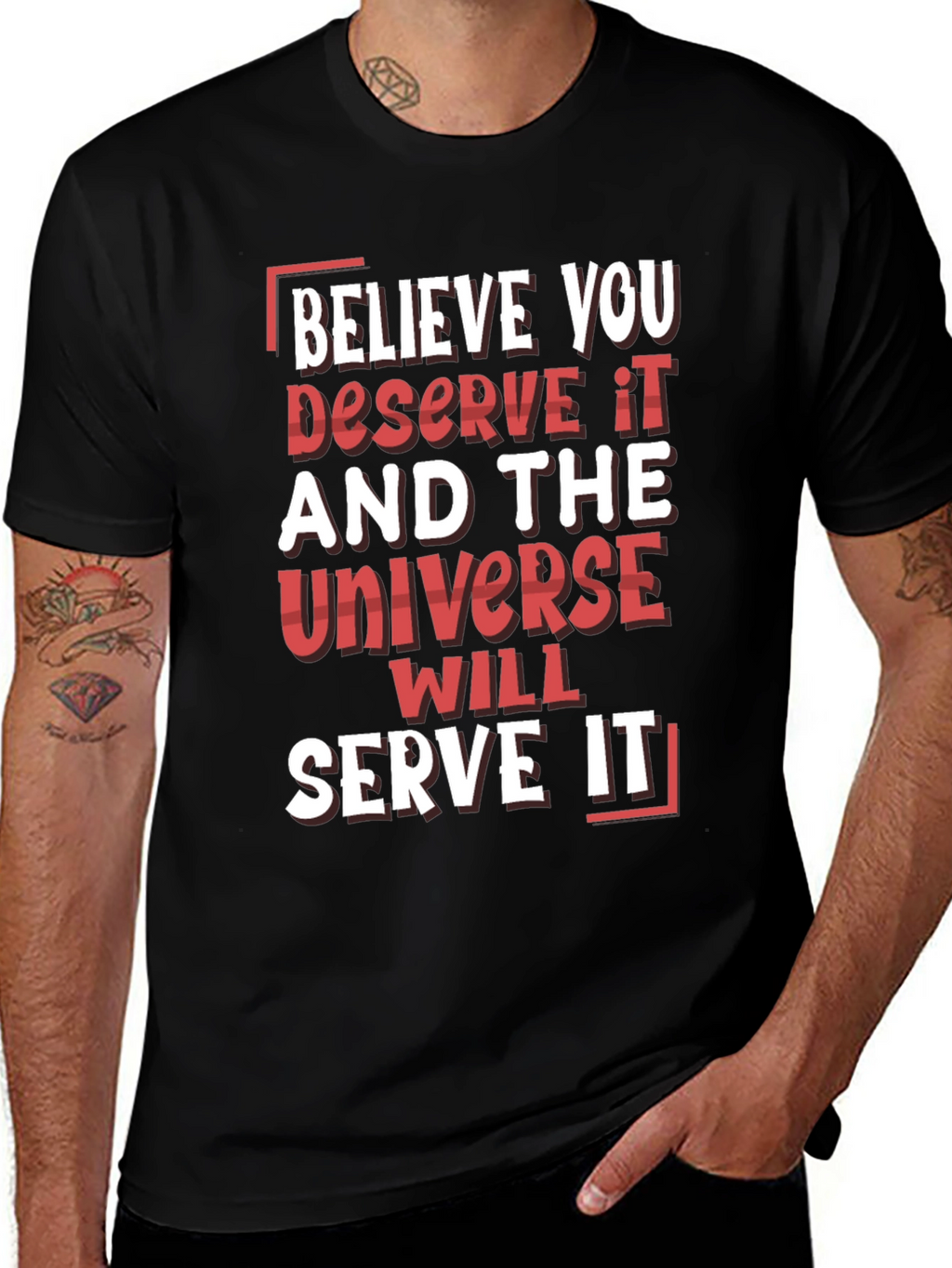 Believe You Deserve It Graphic T-Shirt