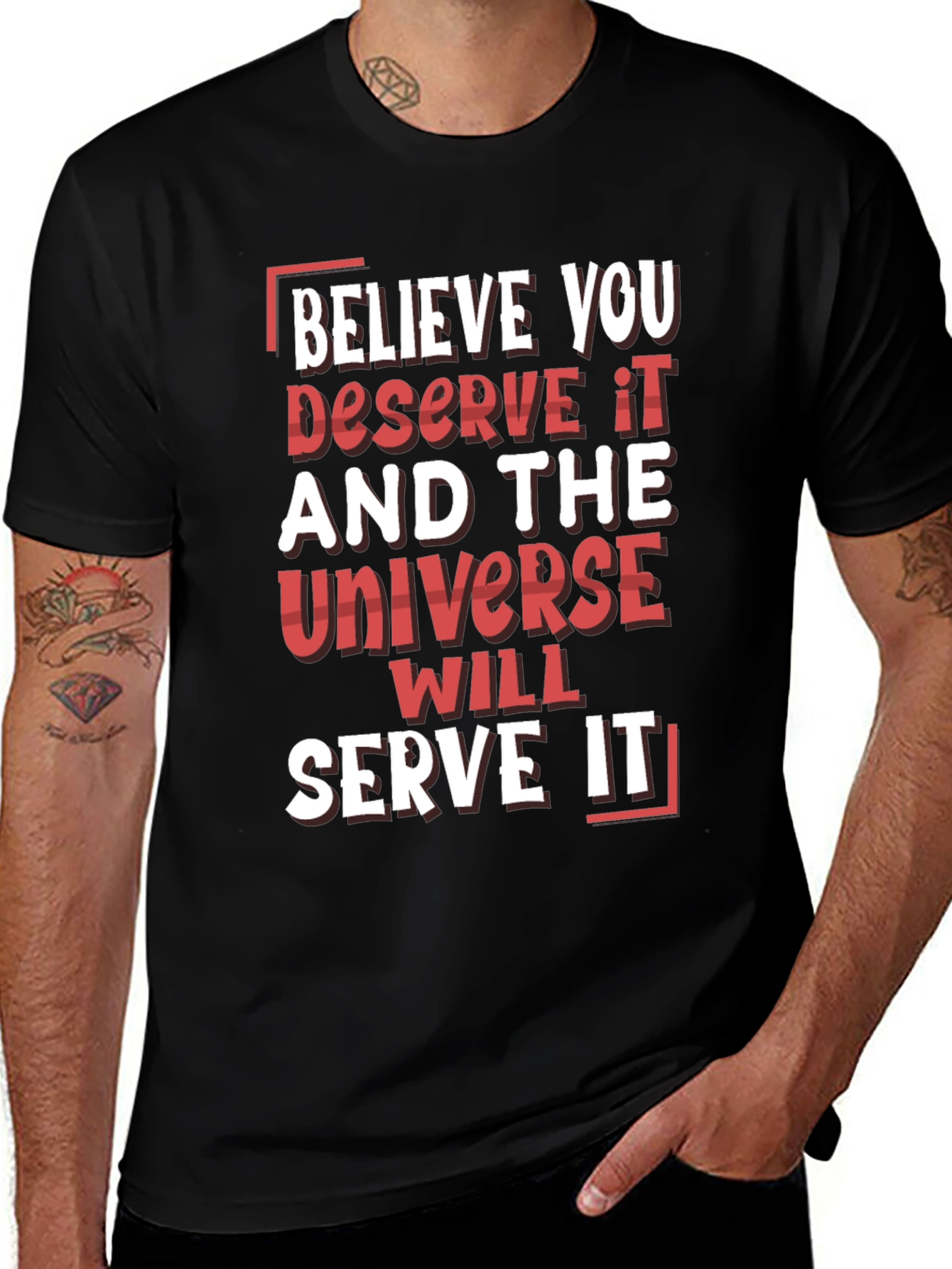 Believe You Deserve It Graphic T-Shirt