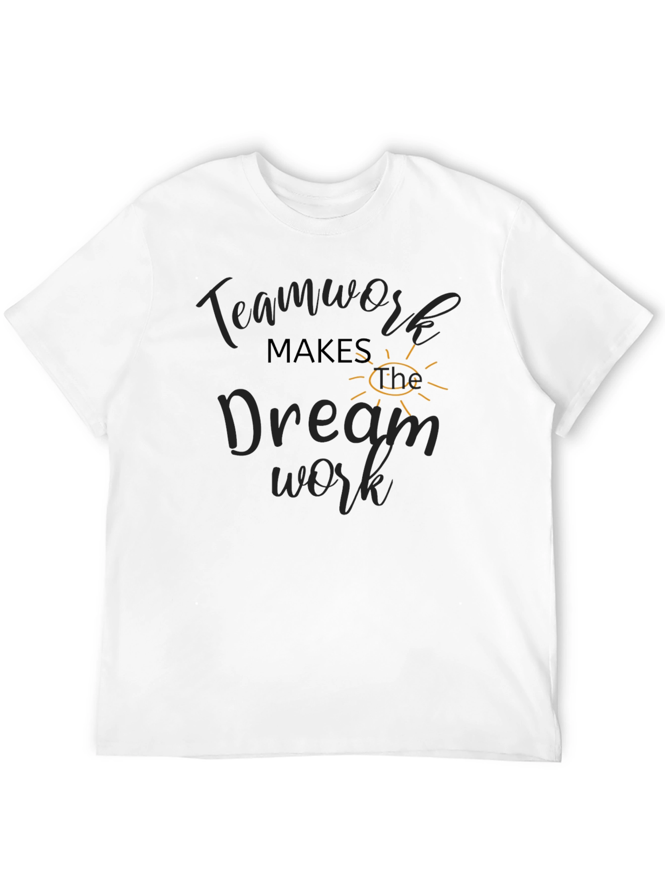 Teamwork Makes the Dream Work Graphic Tee