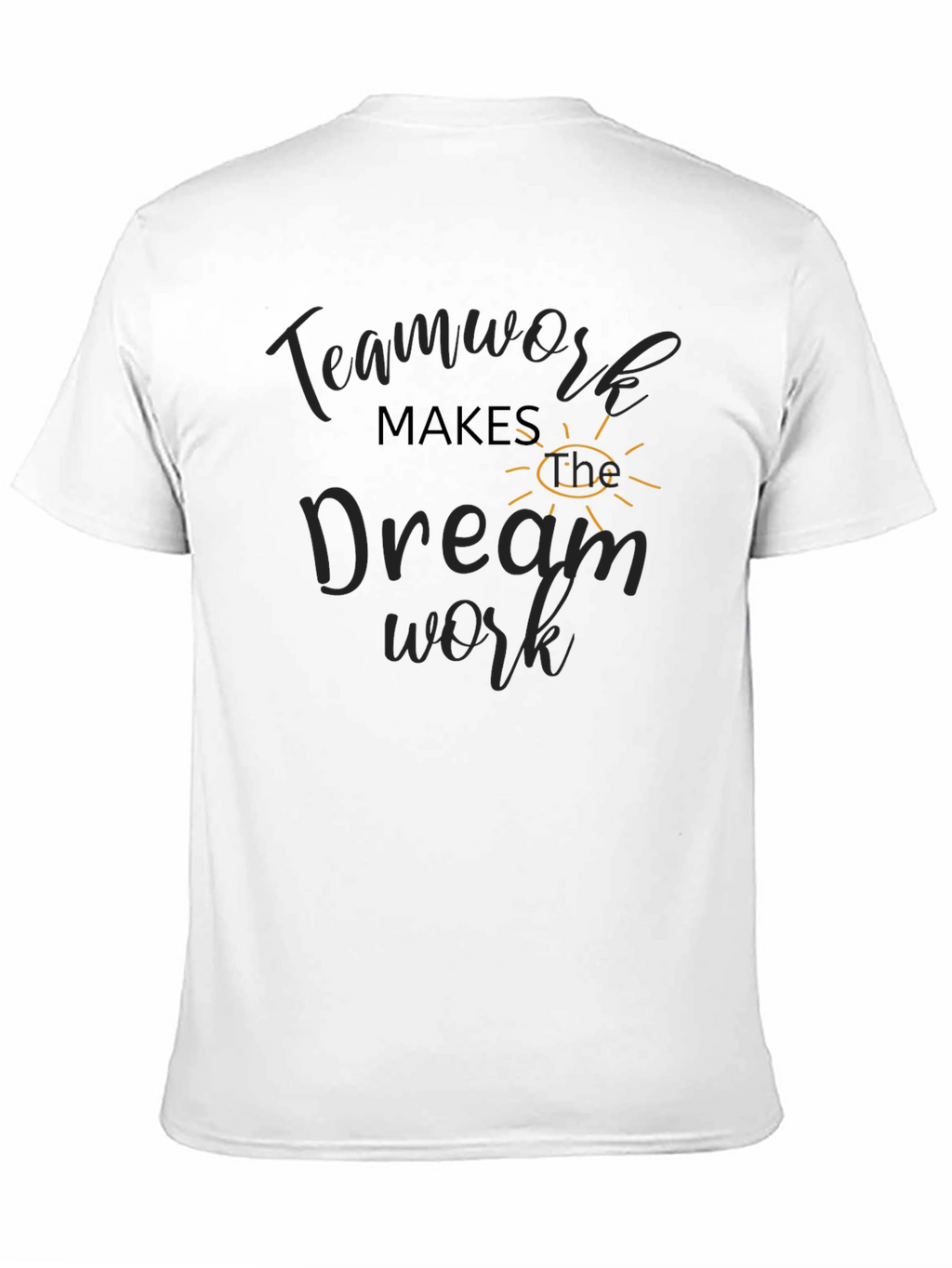 Teamwork Makes the Dream Work Graphic Tee