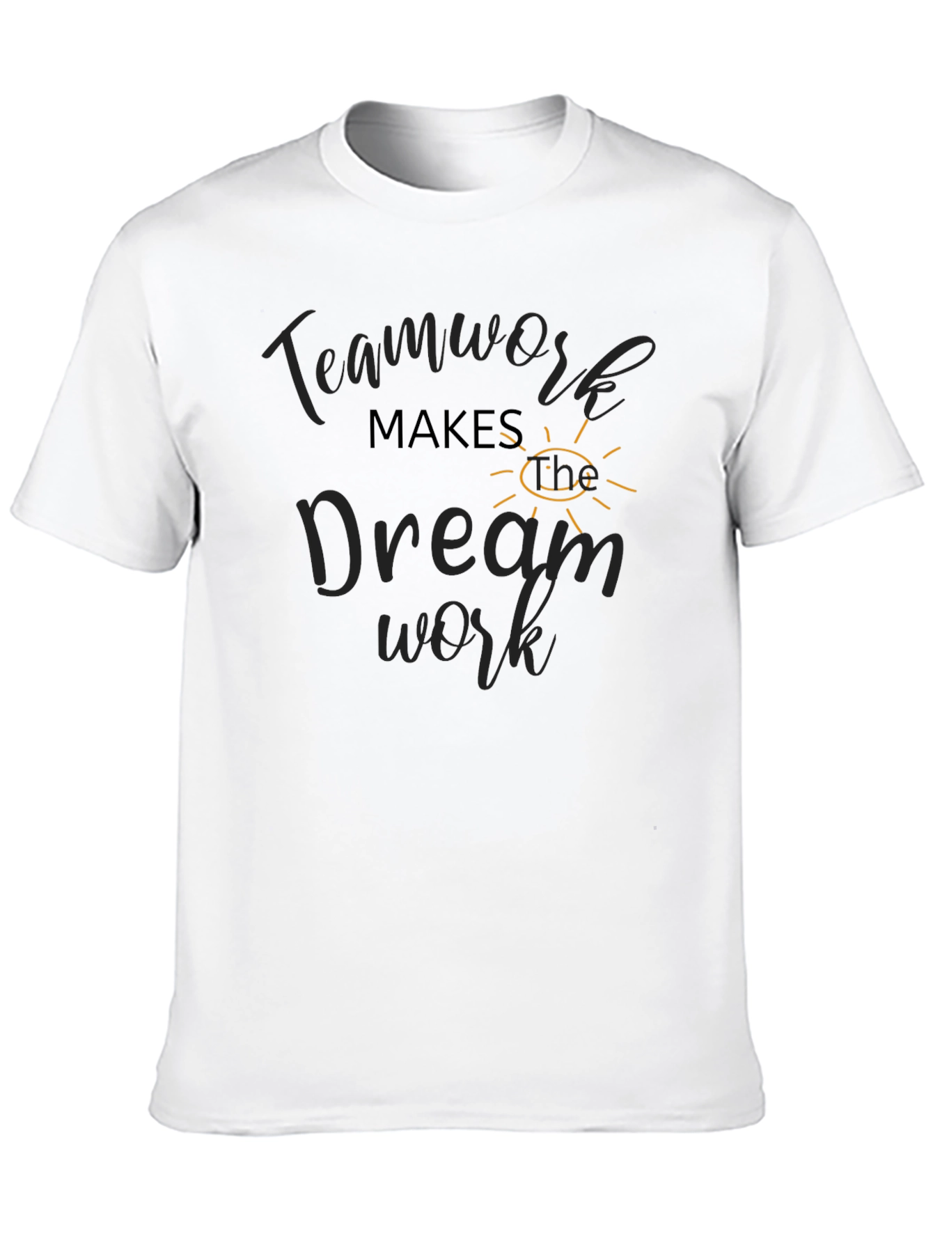 Teamwork Makes the Dream Work Graphic Tee