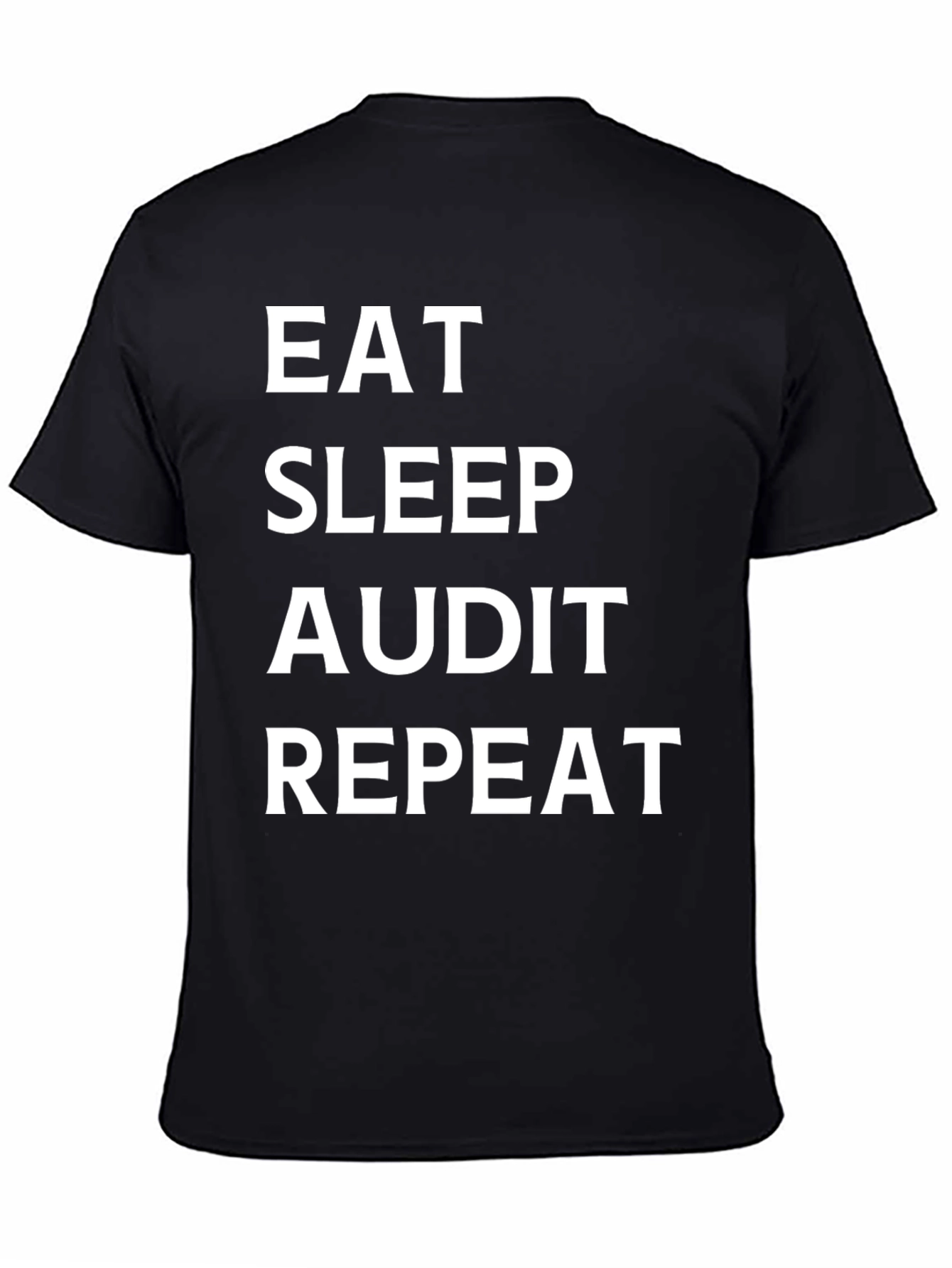 Eat Sleep Audit Repeat - Black T-Shirt