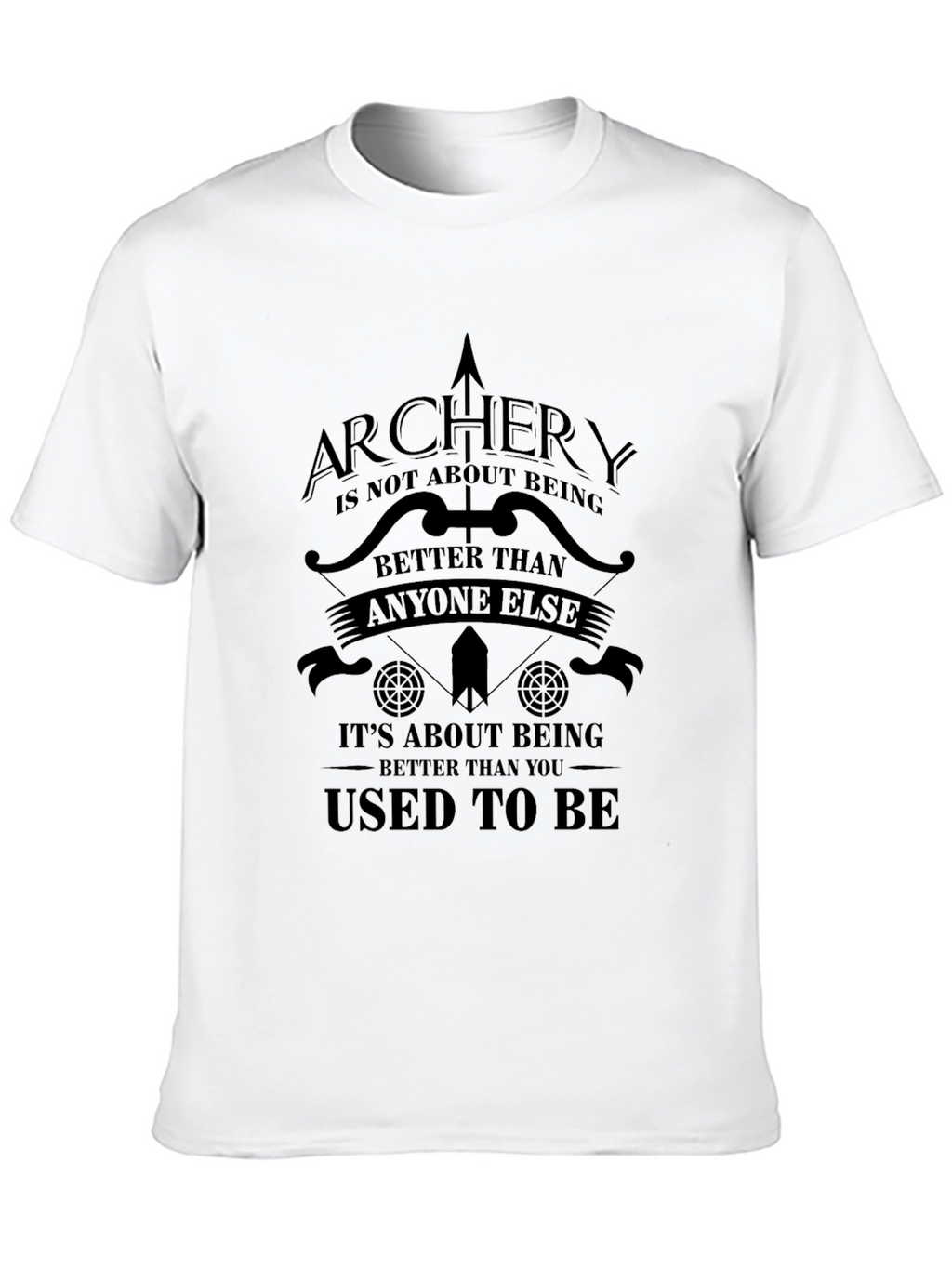 Archery T-Shirt - Motivational Archer Tee