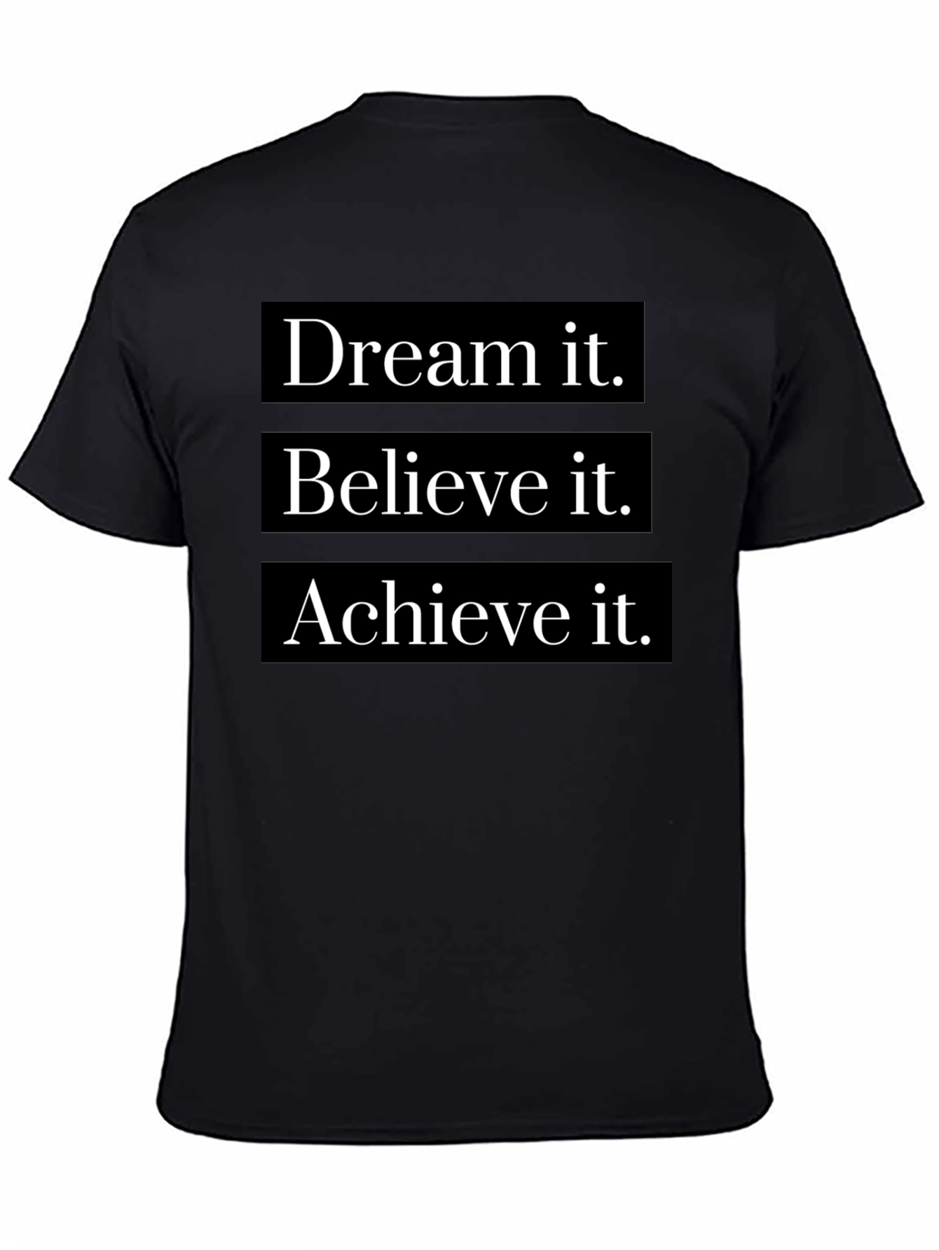 Dream Believe Achieve Black T-Shirt
