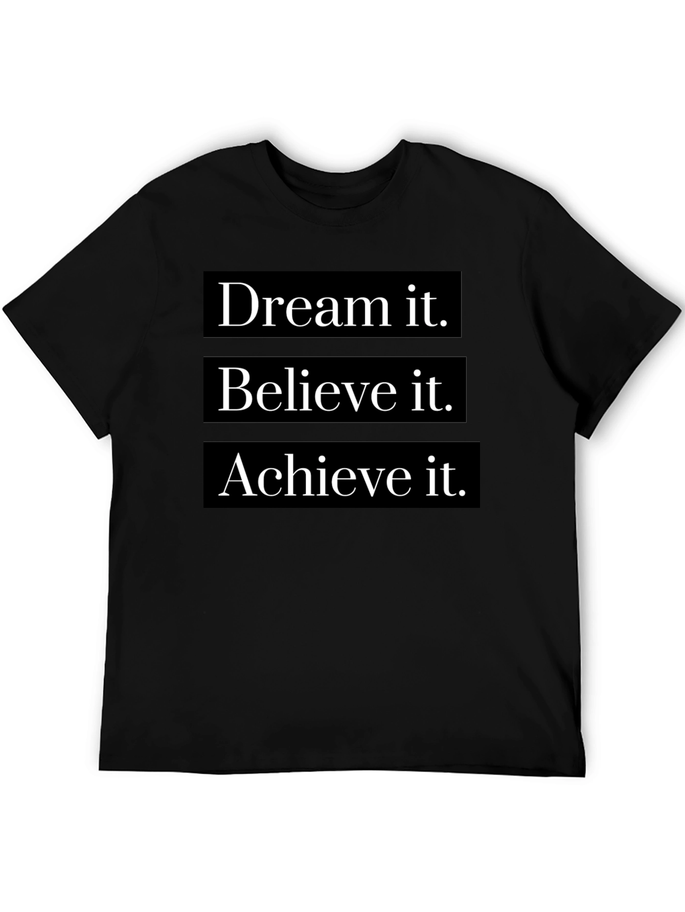 Dream Believe Achieve Black T-Shirt