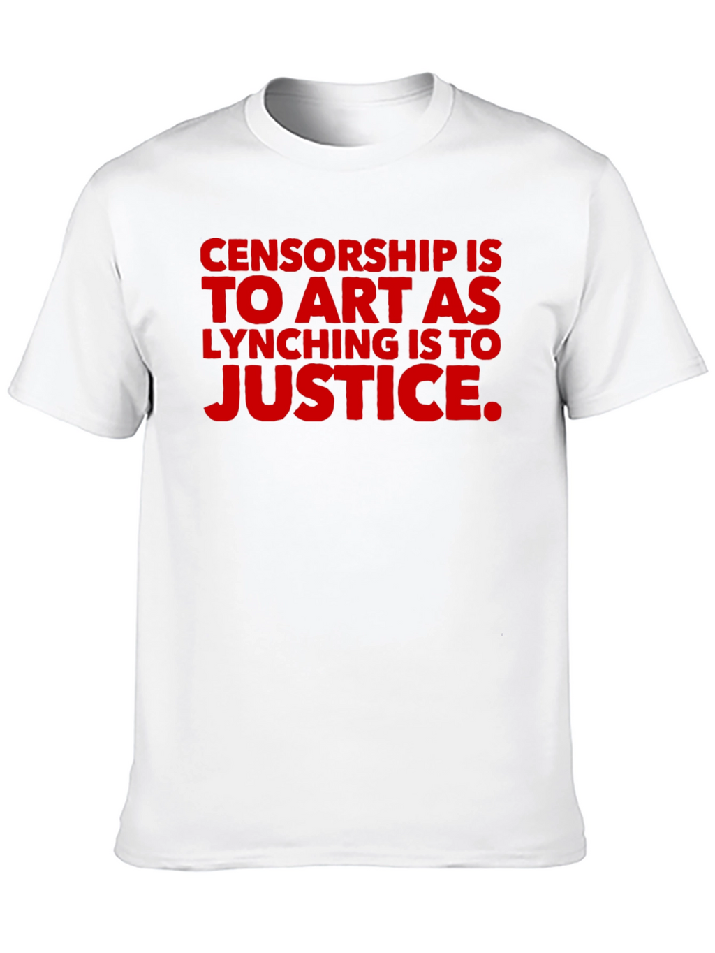 Censorship Is to Art T-Shirt