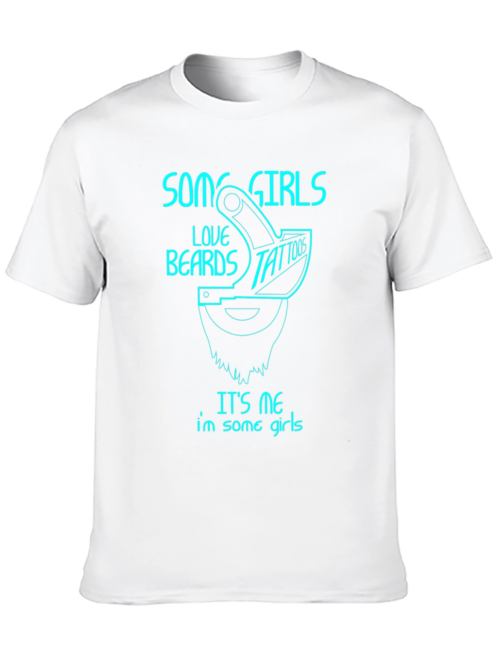 Some Girls Love Beards & Tattoos T-Shirt