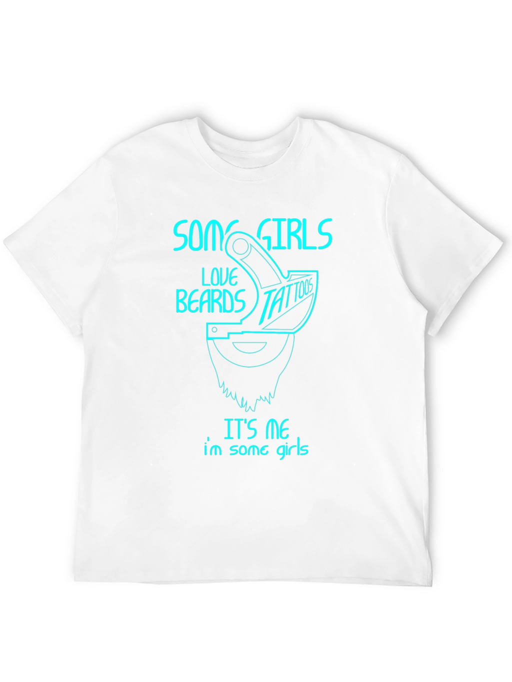 Some Girls Love Beards & Tattoos T-Shirt
