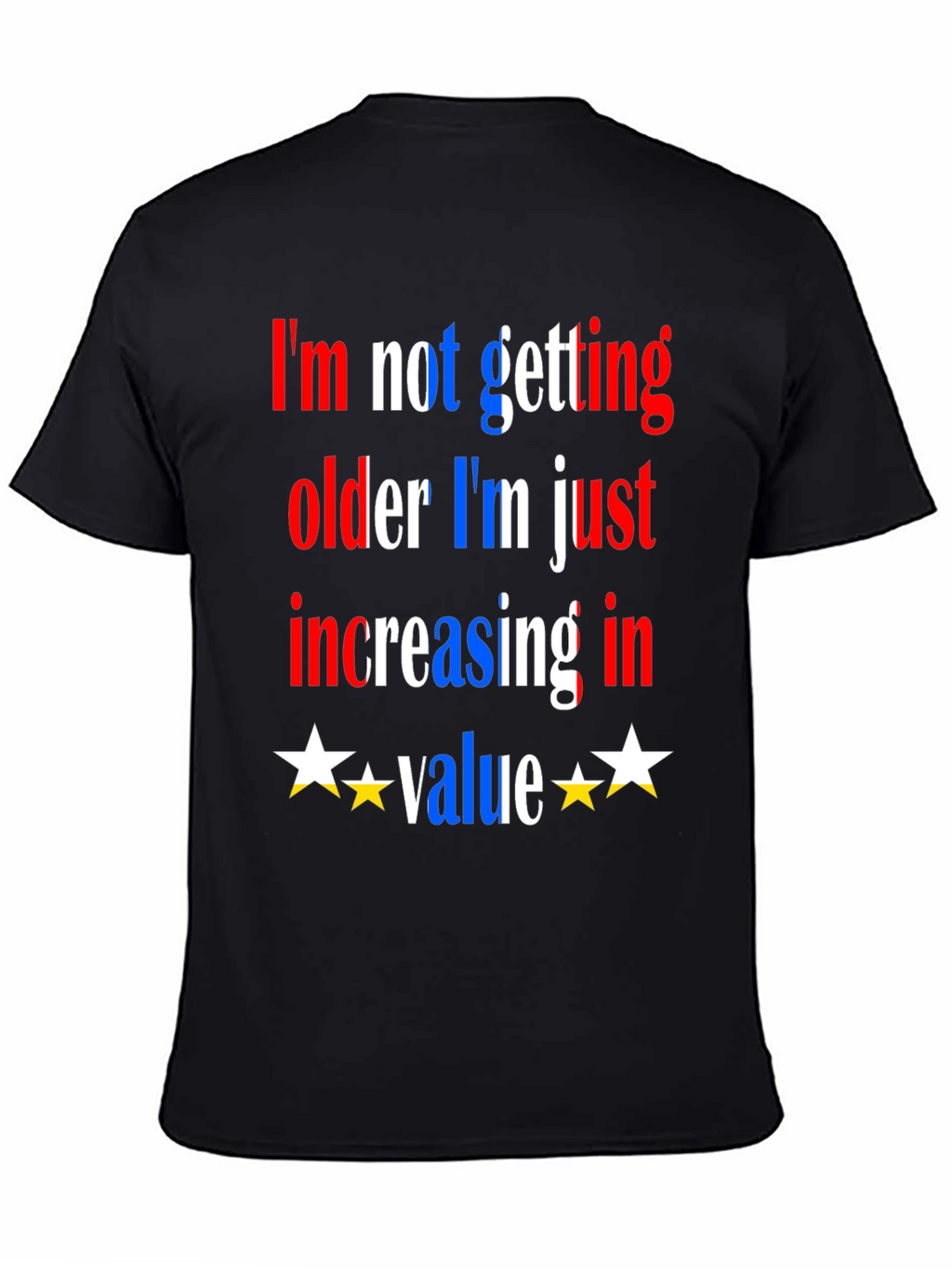 Funny Aging T-Shirt - Increasing in Value