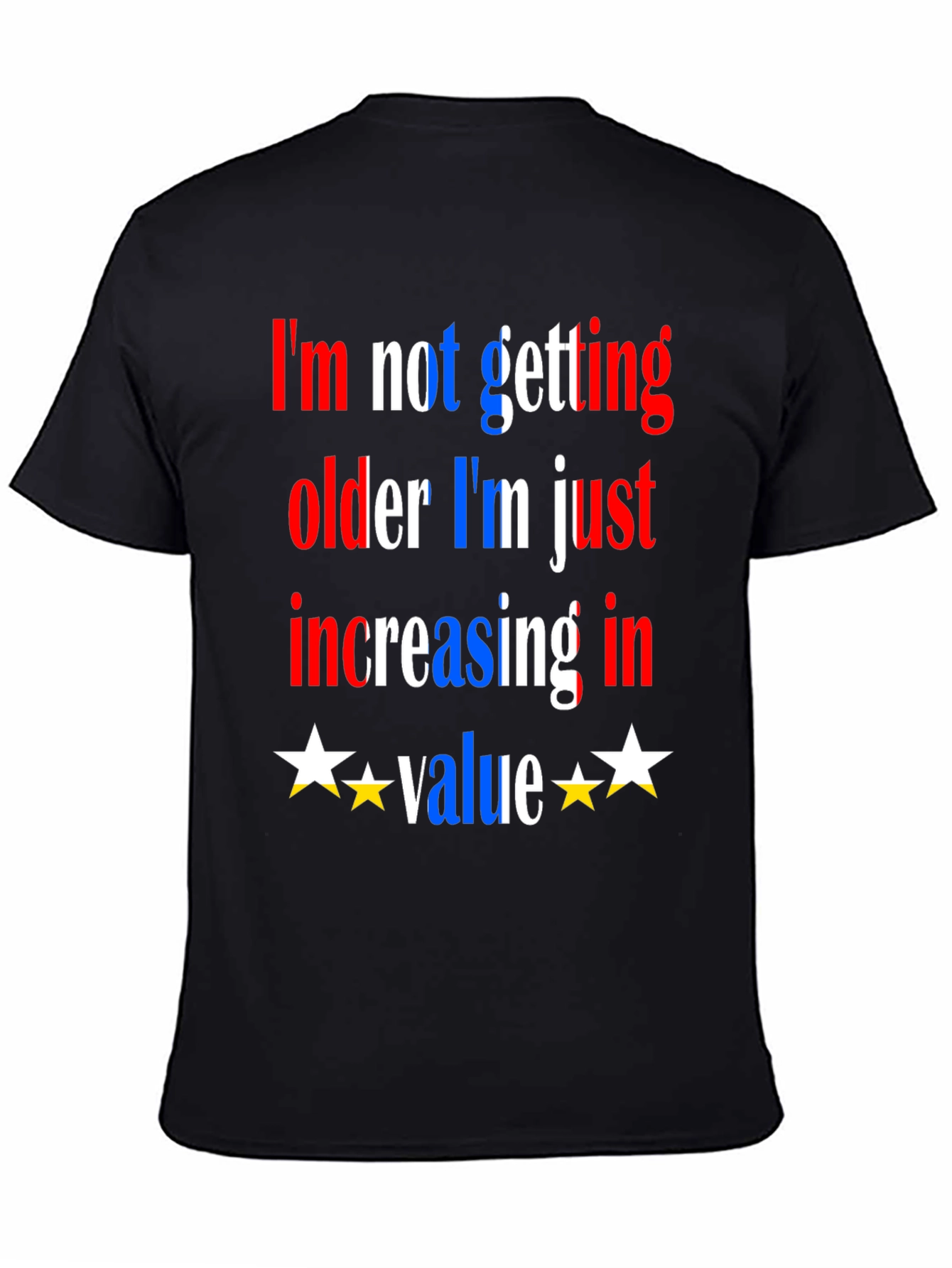 Funny Aging T-Shirt - Increasing in Value
