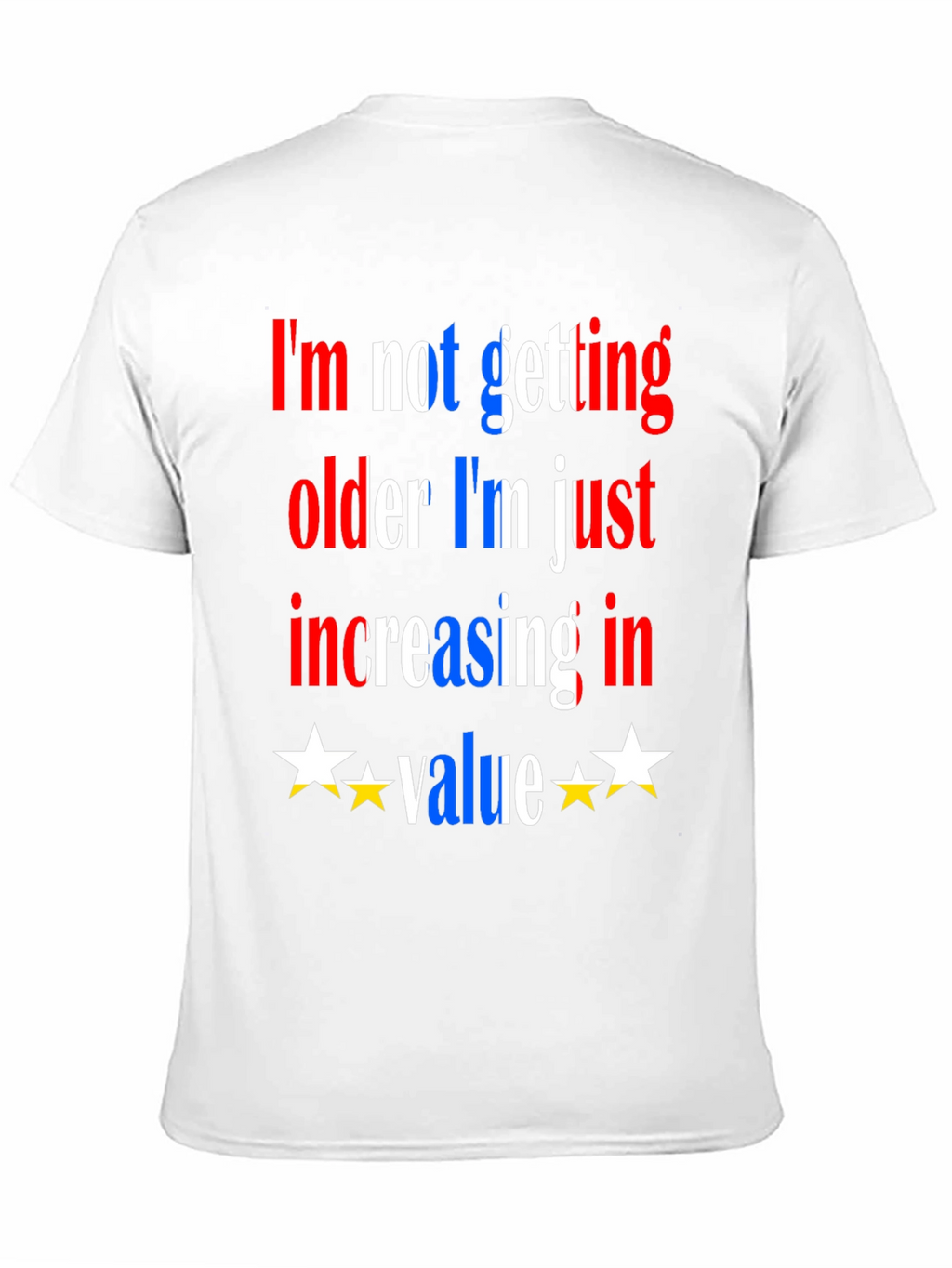 Funny Aging T-Shirt - Increasing in Value