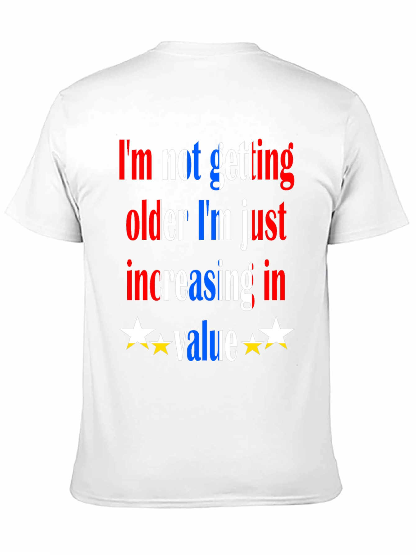 Funny Aging T-Shirt - Increasing in Value
