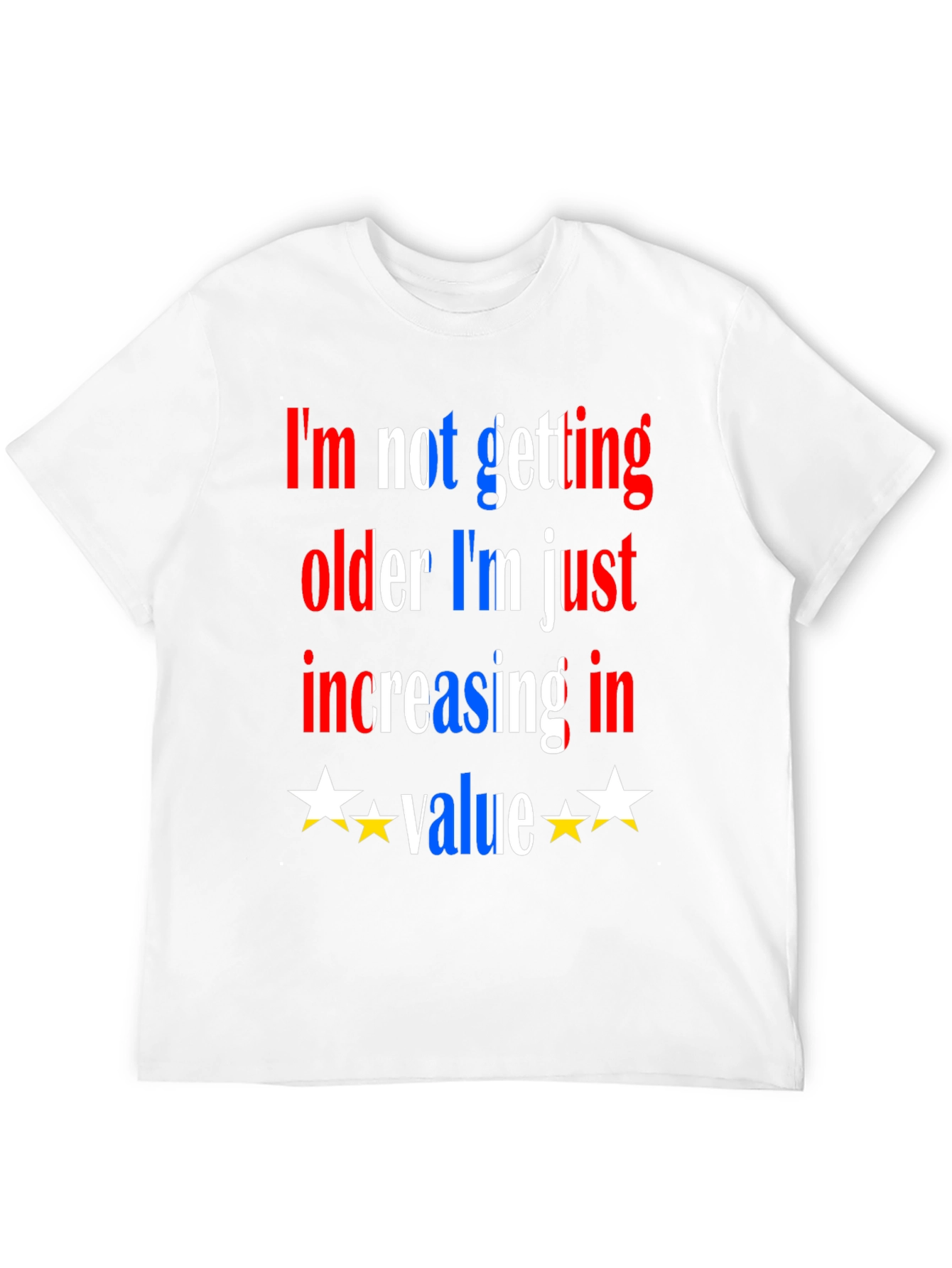 Funny Aging T-Shirt - Increasing in Value