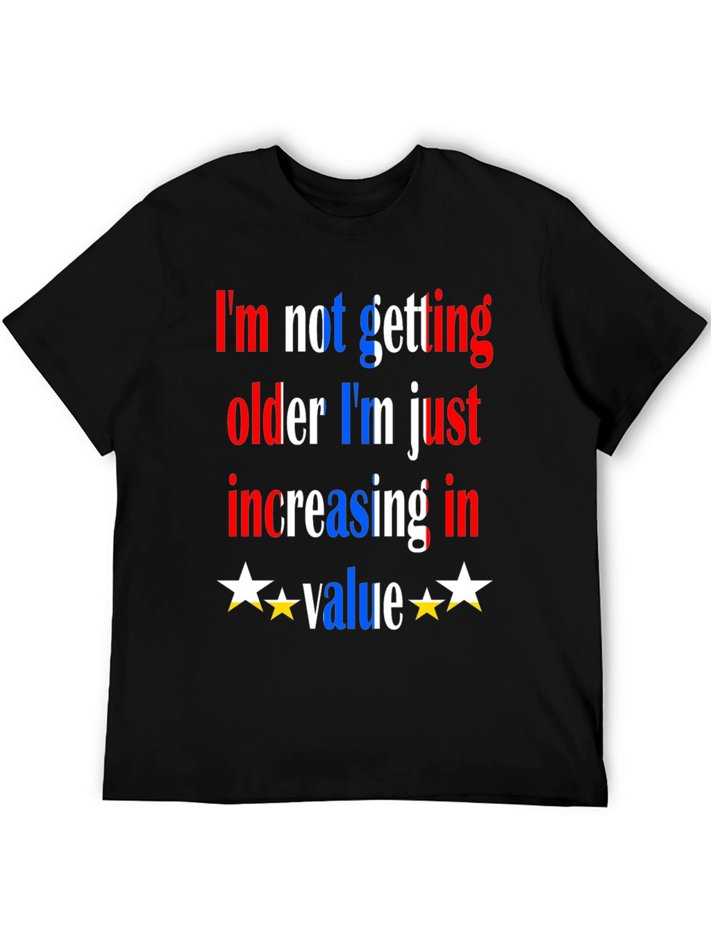 Funny Aging T-Shirt - Increasing in Value