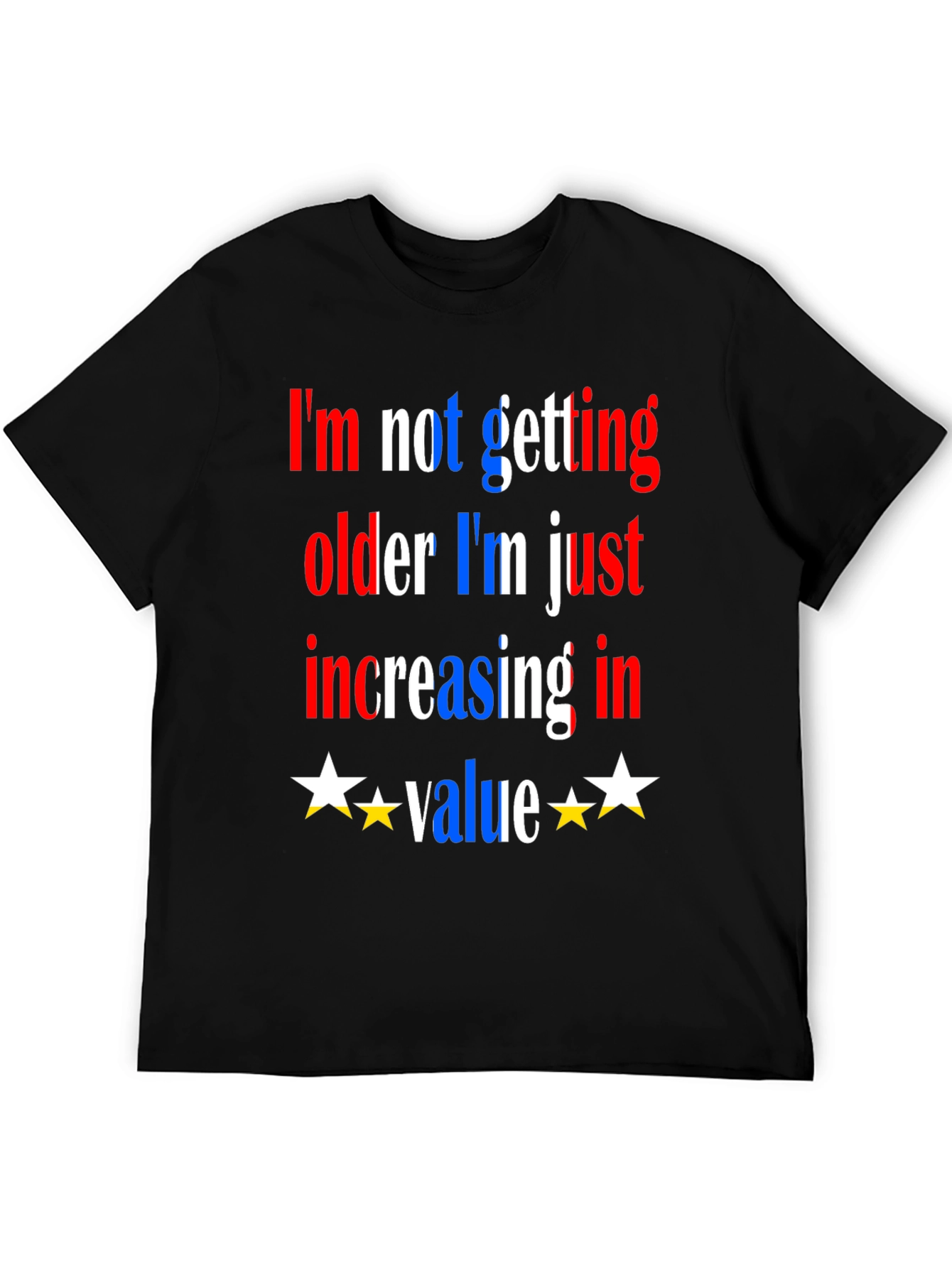 Funny Aging T-Shirt - Increasing in Value