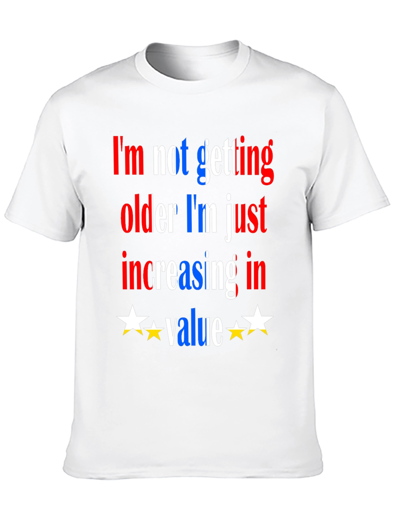Funny Aging T-Shirt - Increasing in Value