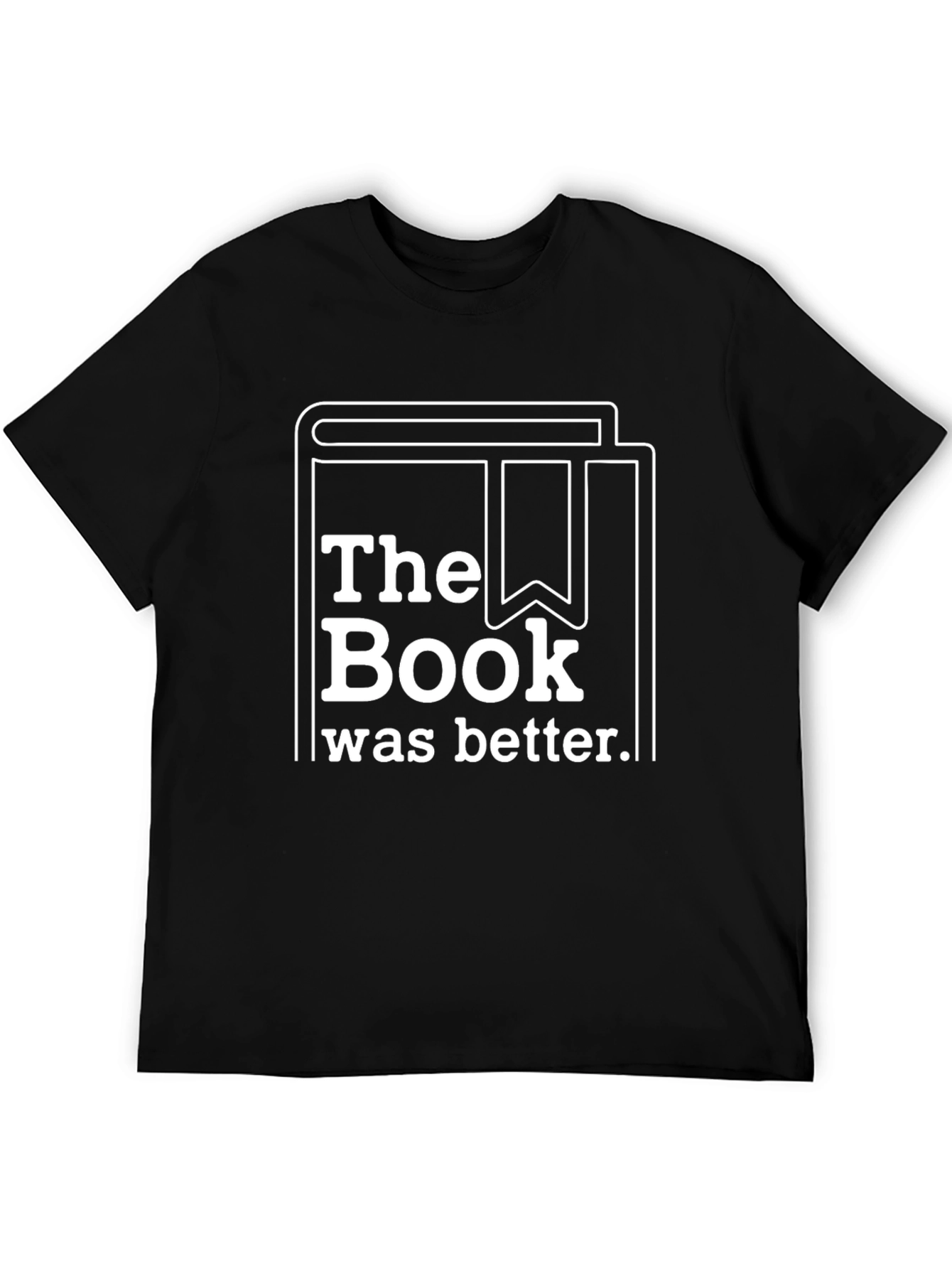 The Book Was Better T-Shirt - Reading Lover Tee