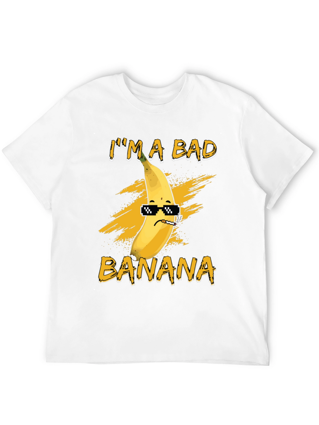 Im A Bad Banana T-Shirt