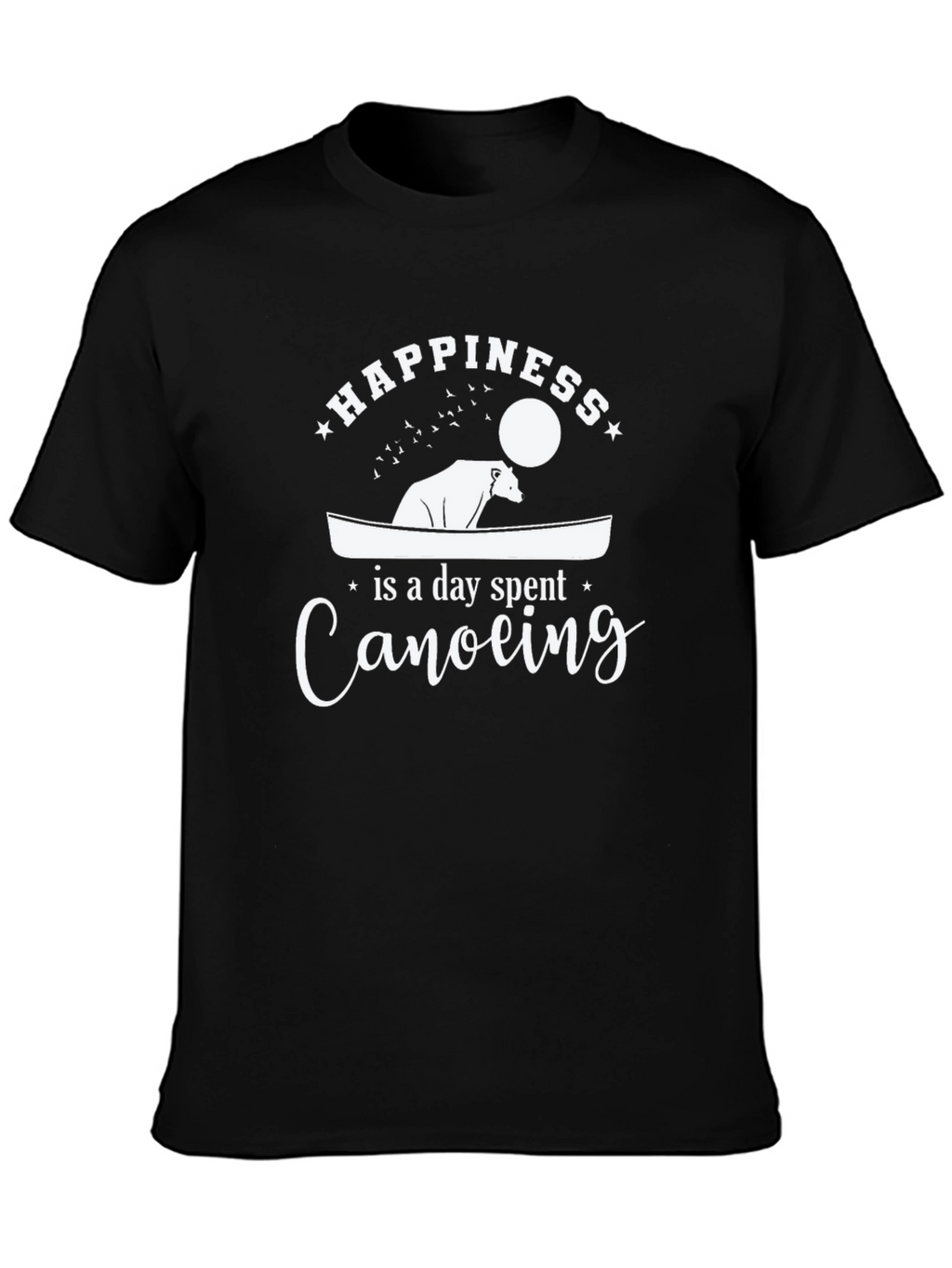 Happiness Canoeing T-Shirt