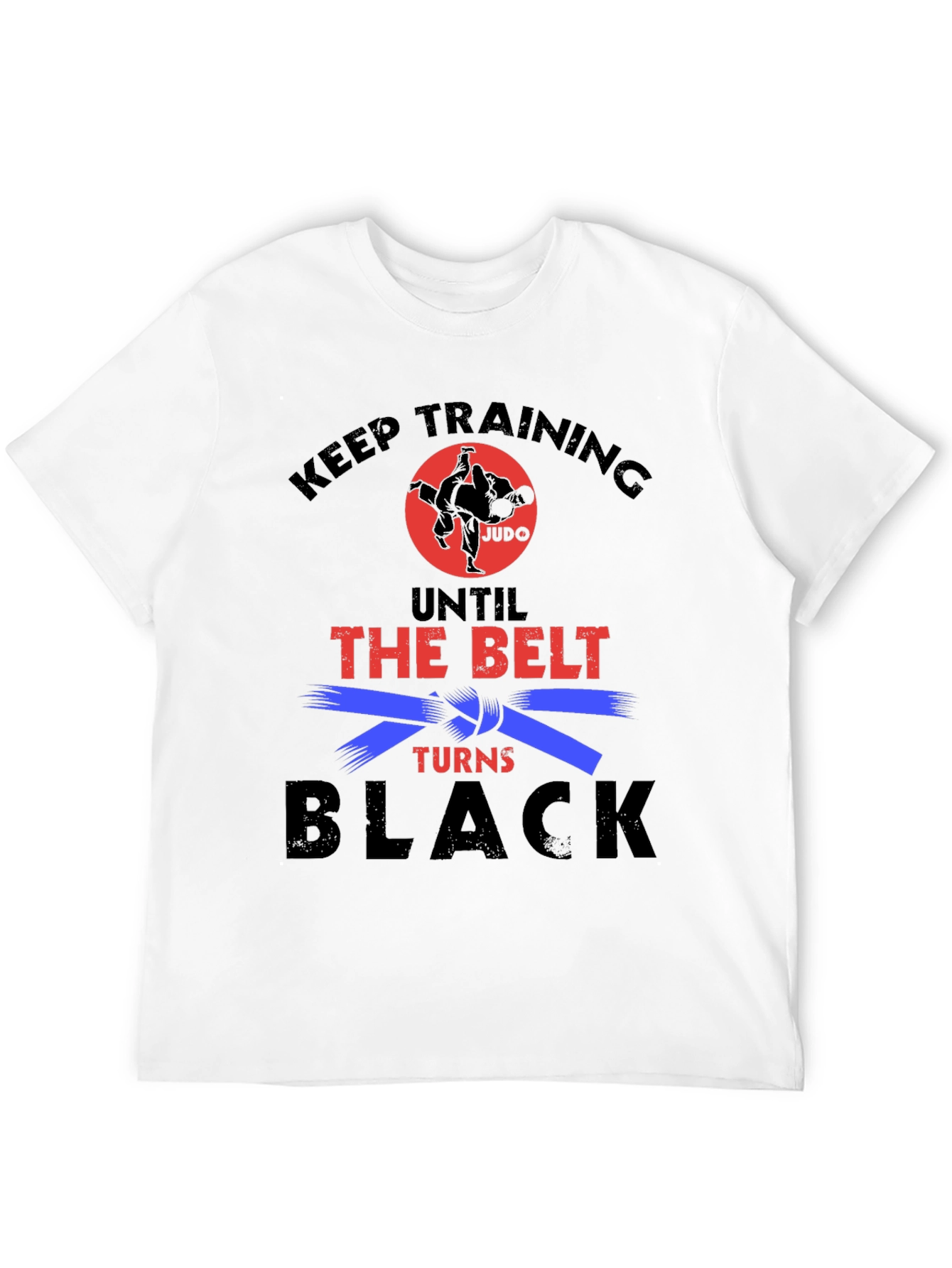Keep Training Until Black Belt Judo Graphic Tee
