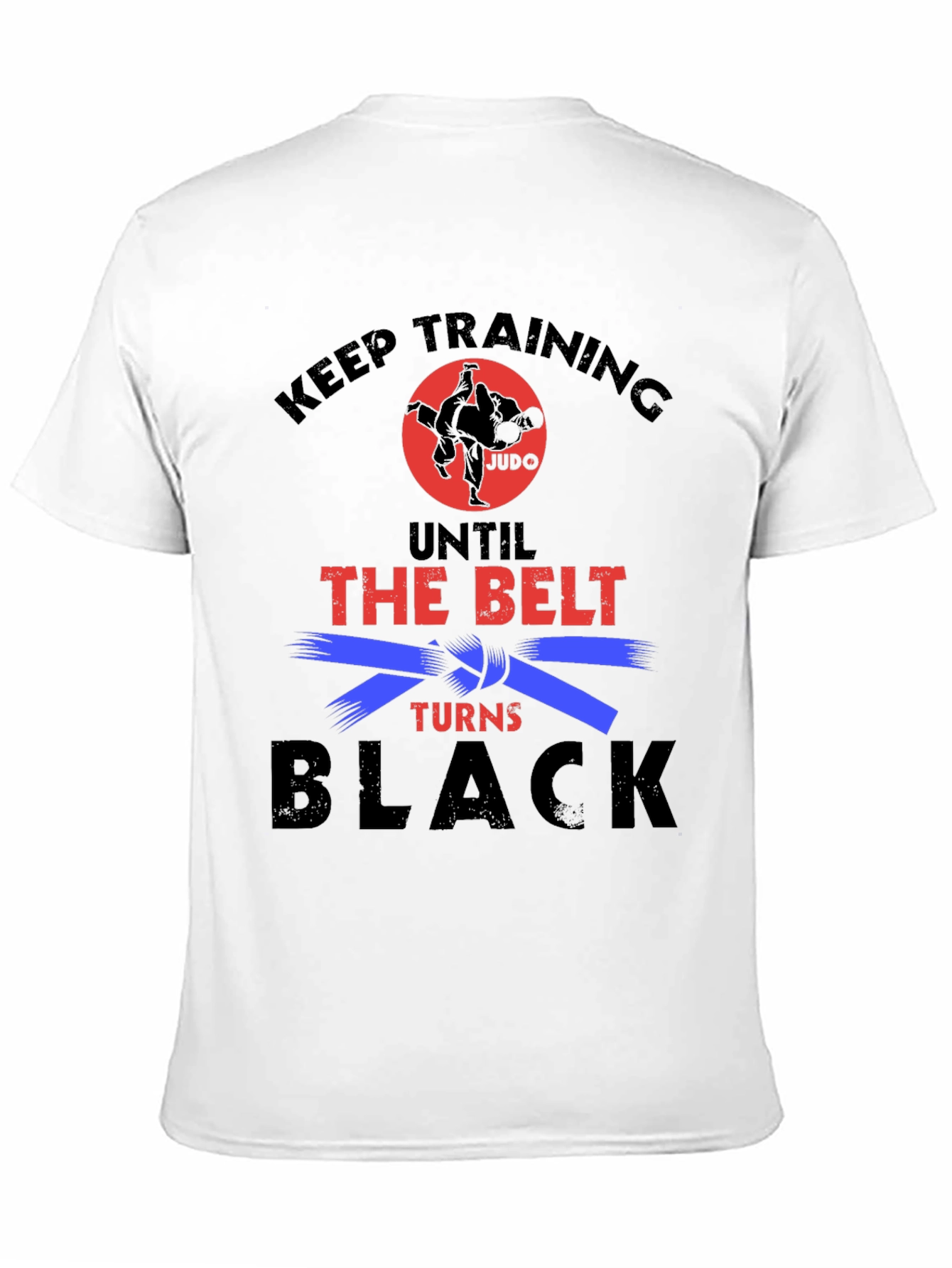 Keep Training Until Black Belt Judo Graphic Tee