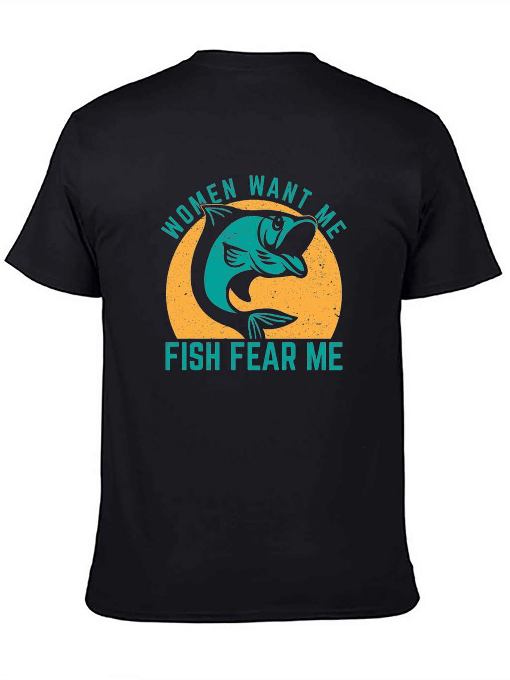 Women Want Me Fish Fear Me Graphic T-Shirt