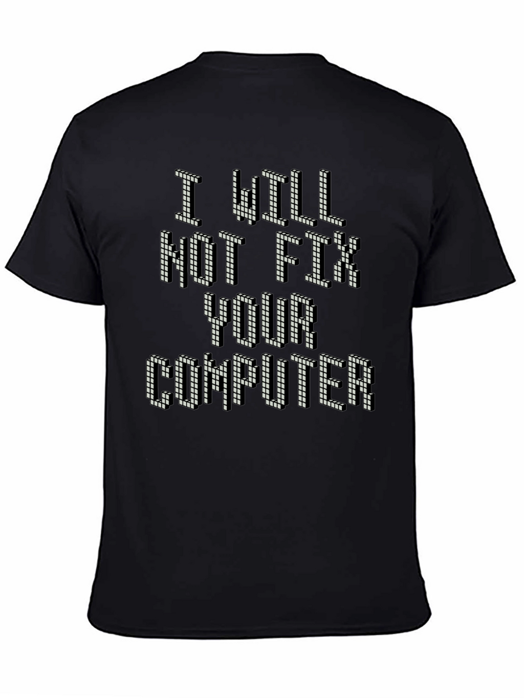 I Will Not Fix Your Computer Retro Gamer T-Shirt