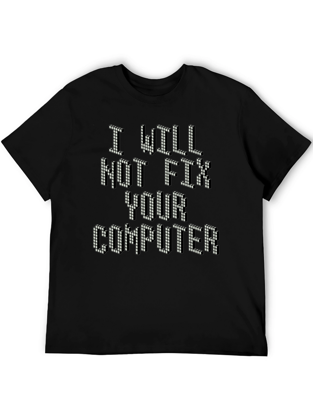 I Will Not Fix Your Computer Retro Gamer T-Shirt