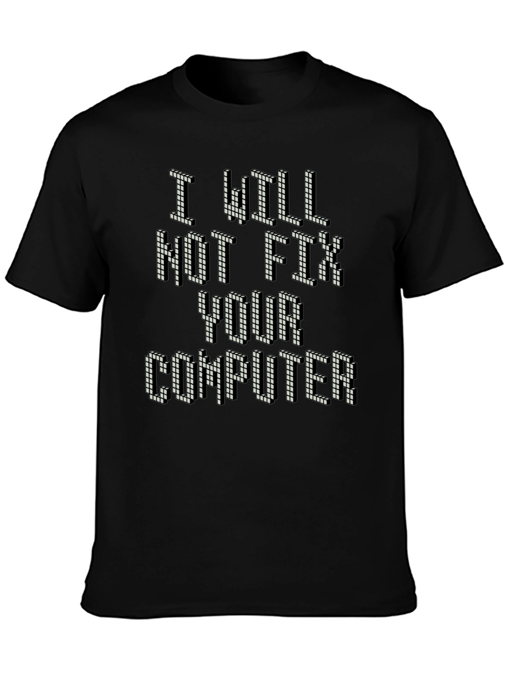 I Will Not Fix Your Computer Retro Gamer T-Shirt