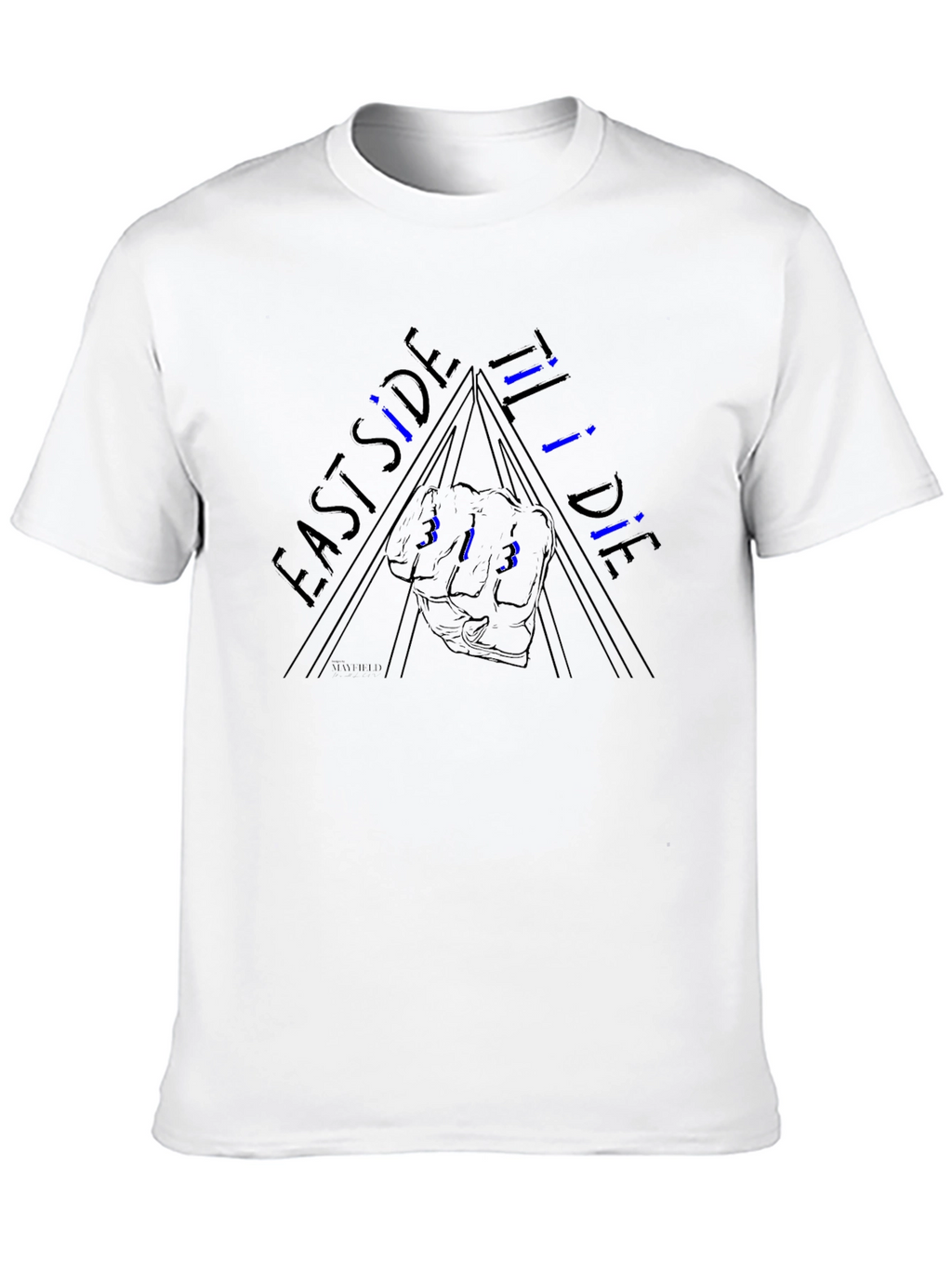 East Side Til I Die T-Shirt