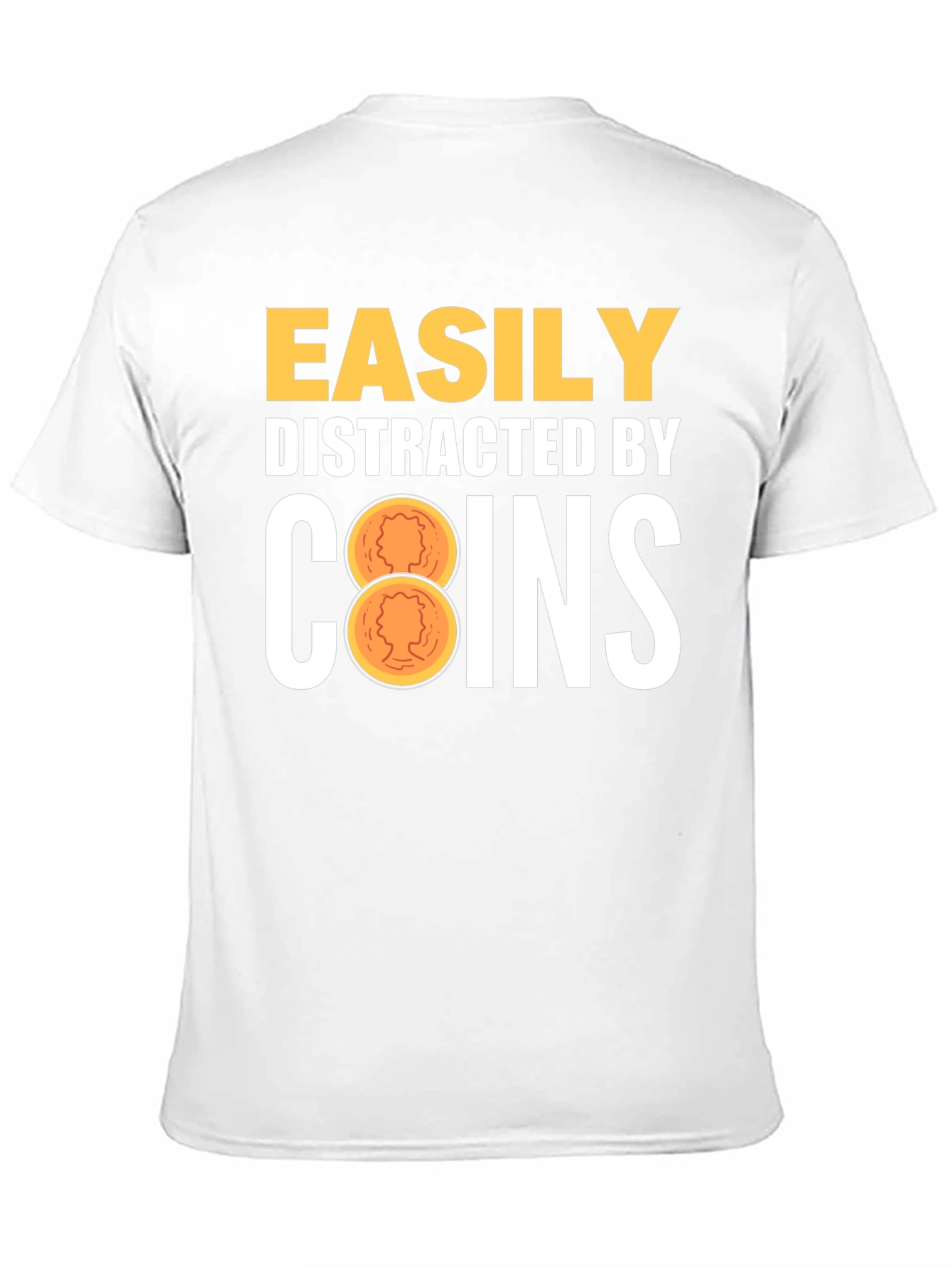 Easily Distracted by Coins T-Shirt