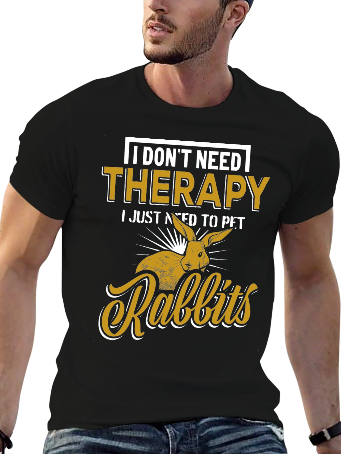 I Dont Need Therapy Rabbits T-Shirt