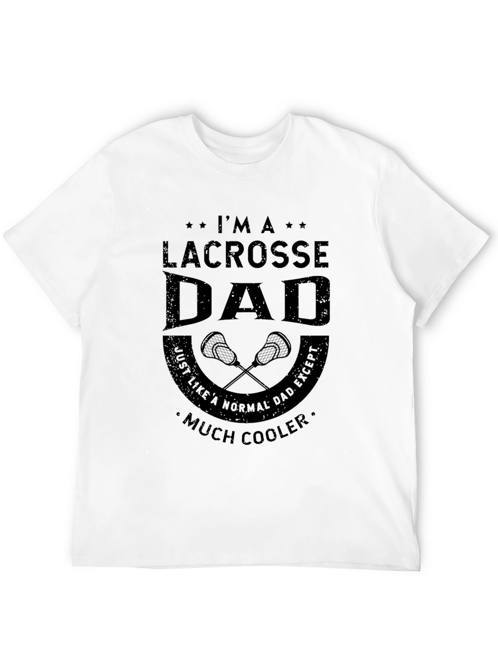 Lacrosse Dad T-Shirt - Cool Dad Edition