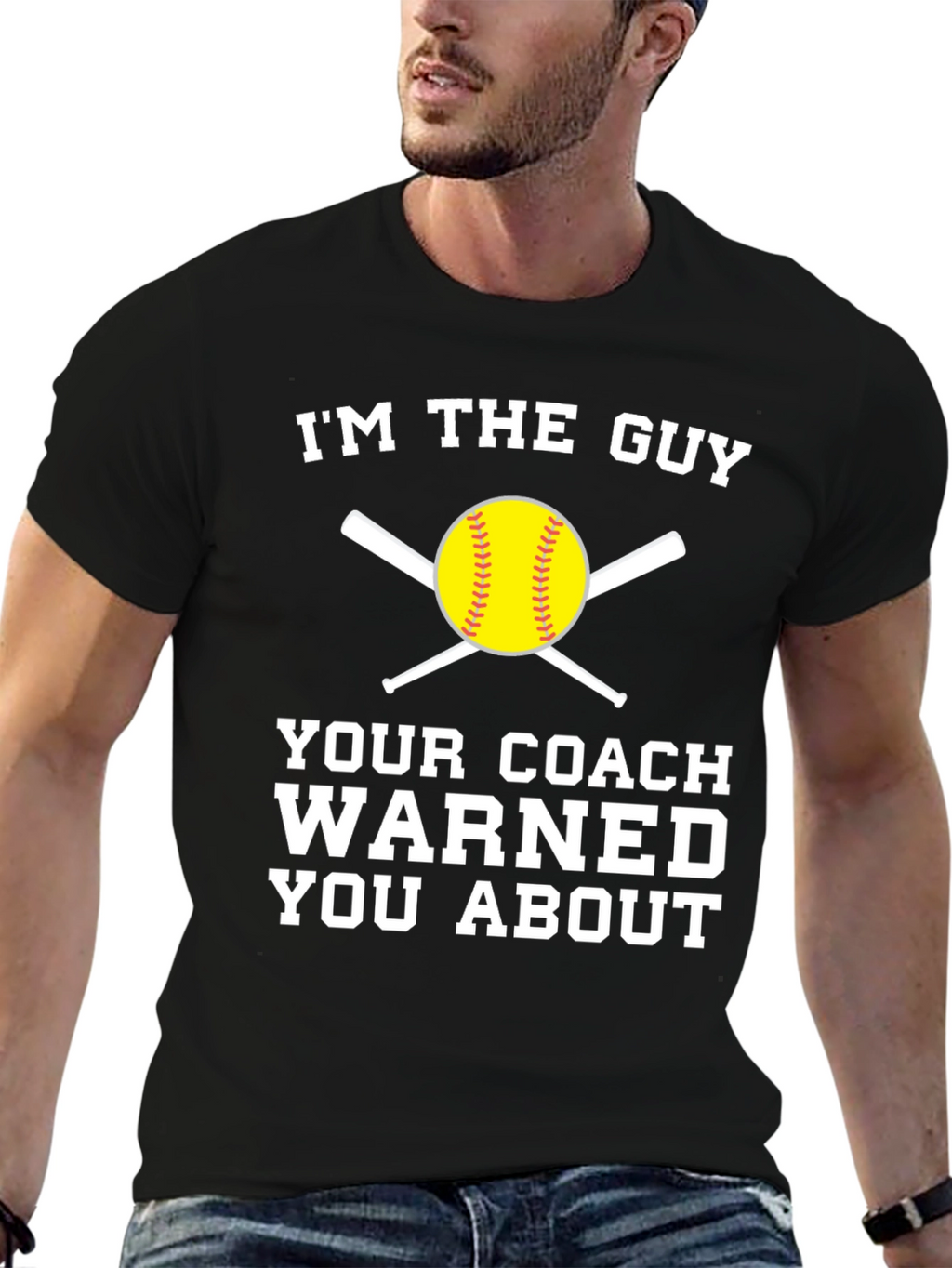 Im the Guy Your Coach Warned You About T-Shirt