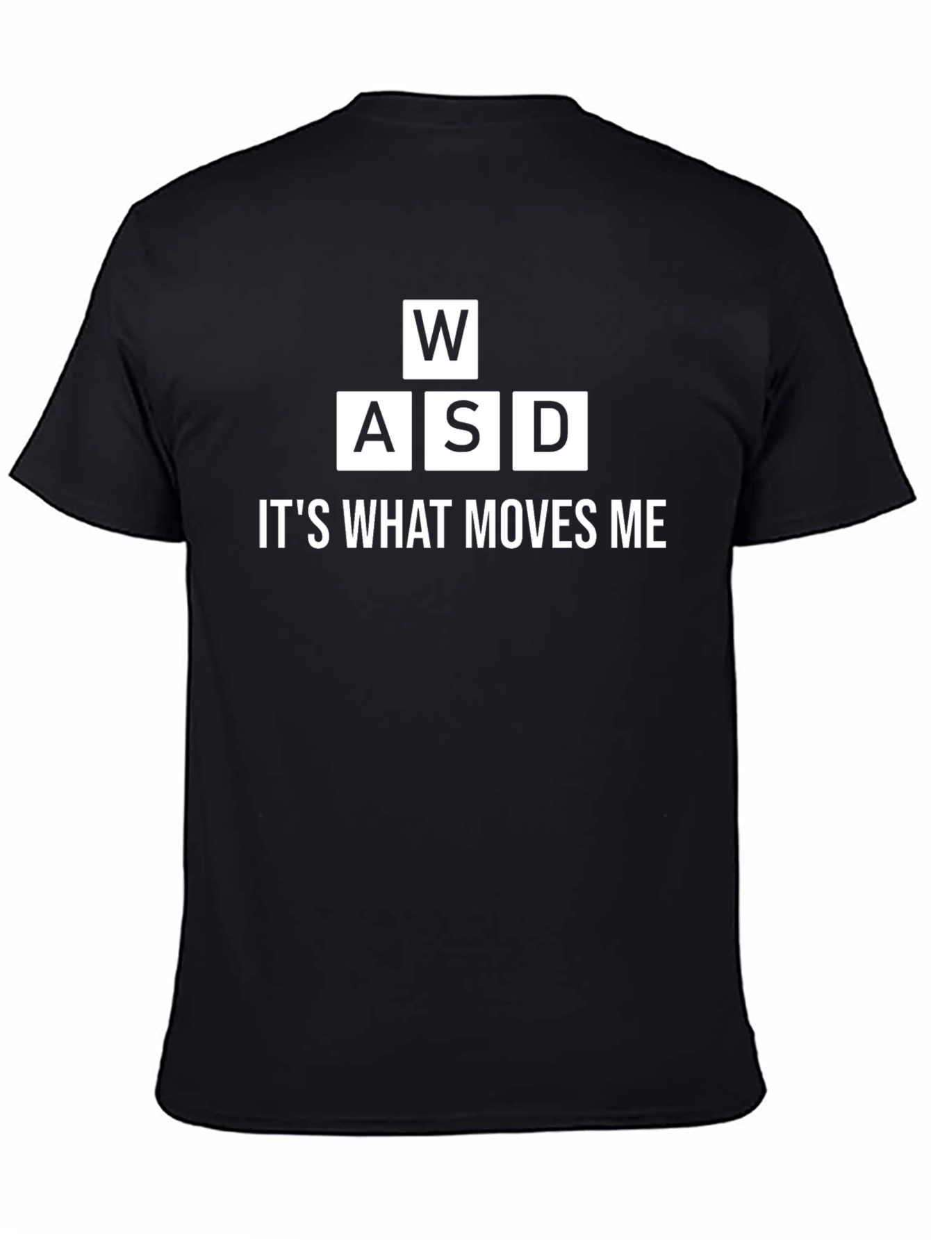Gamer WASD Keys Black T-Shirt - Its What Moves Me